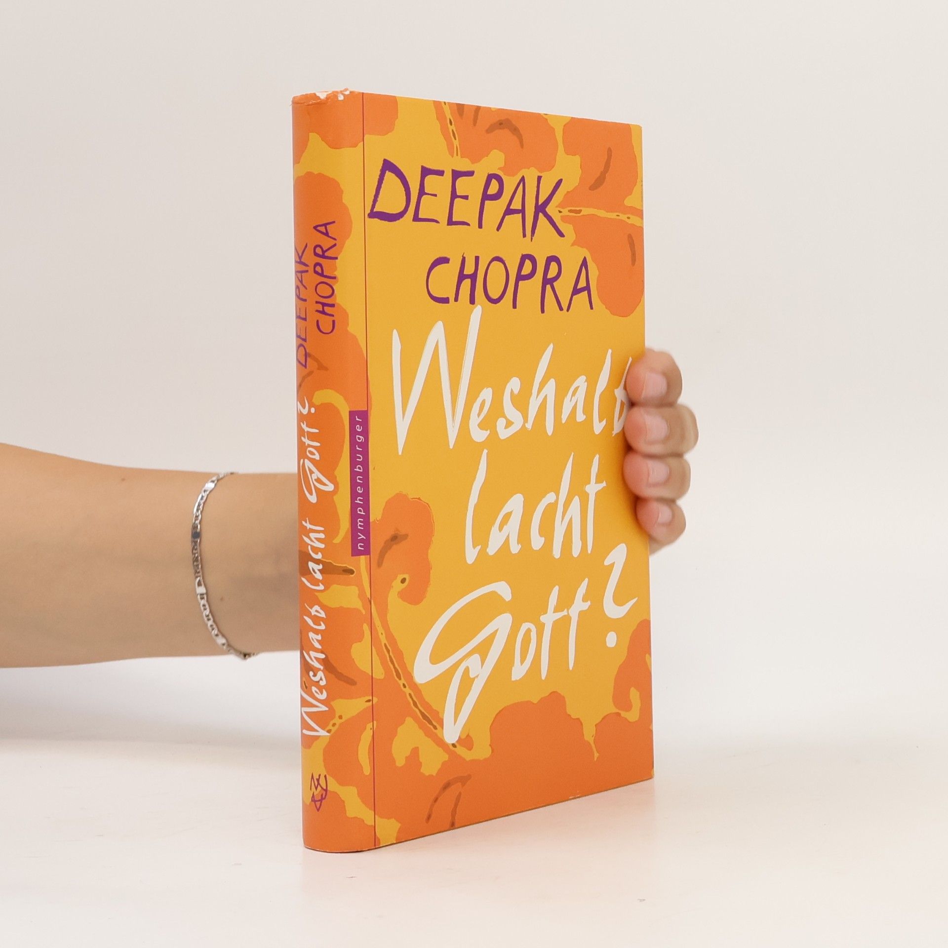 Deepak Chopra Weshalb lacht Gott?