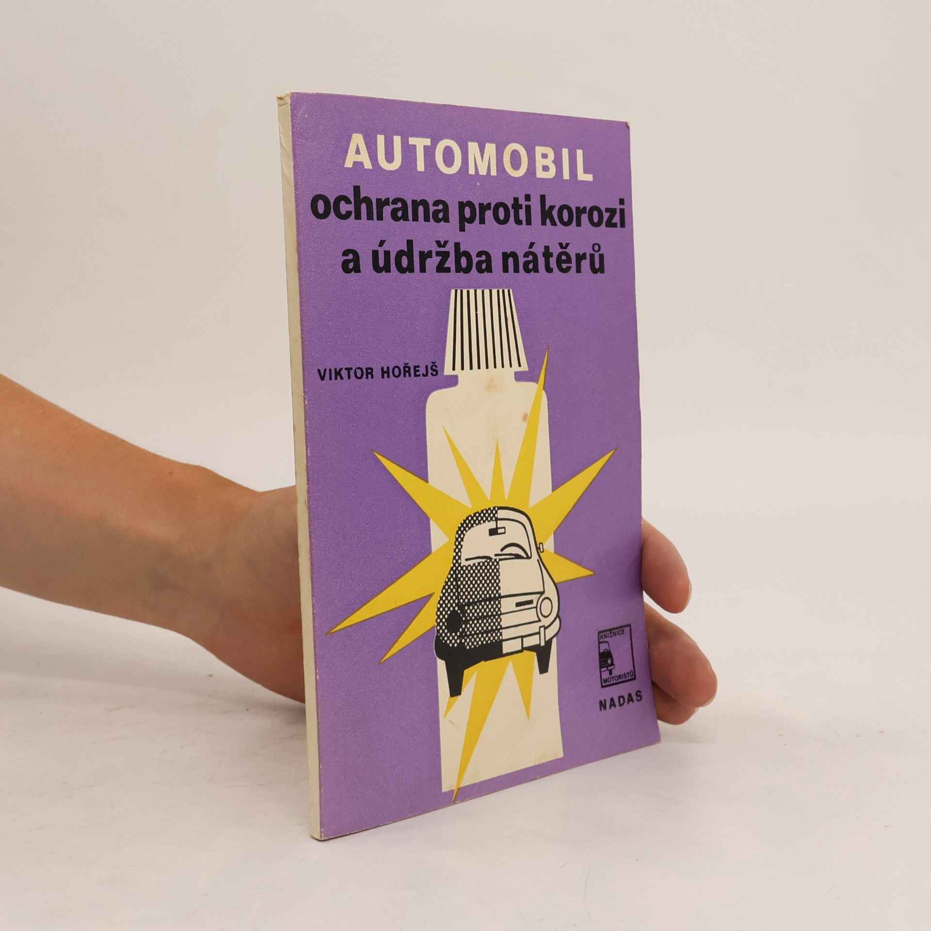 Viktor Horejš Automobil. Ochrana proti korozi a údržba nátěrů