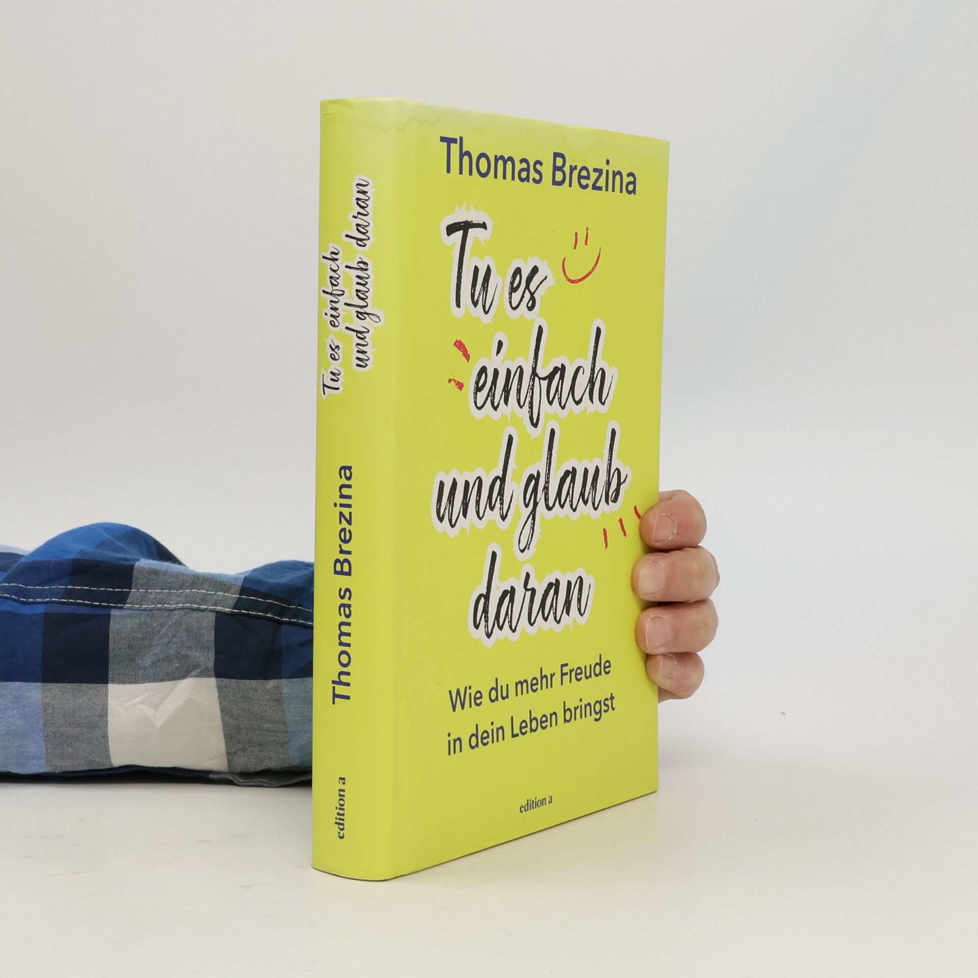 Thomas Brezina Tu es einfach und glaub daran