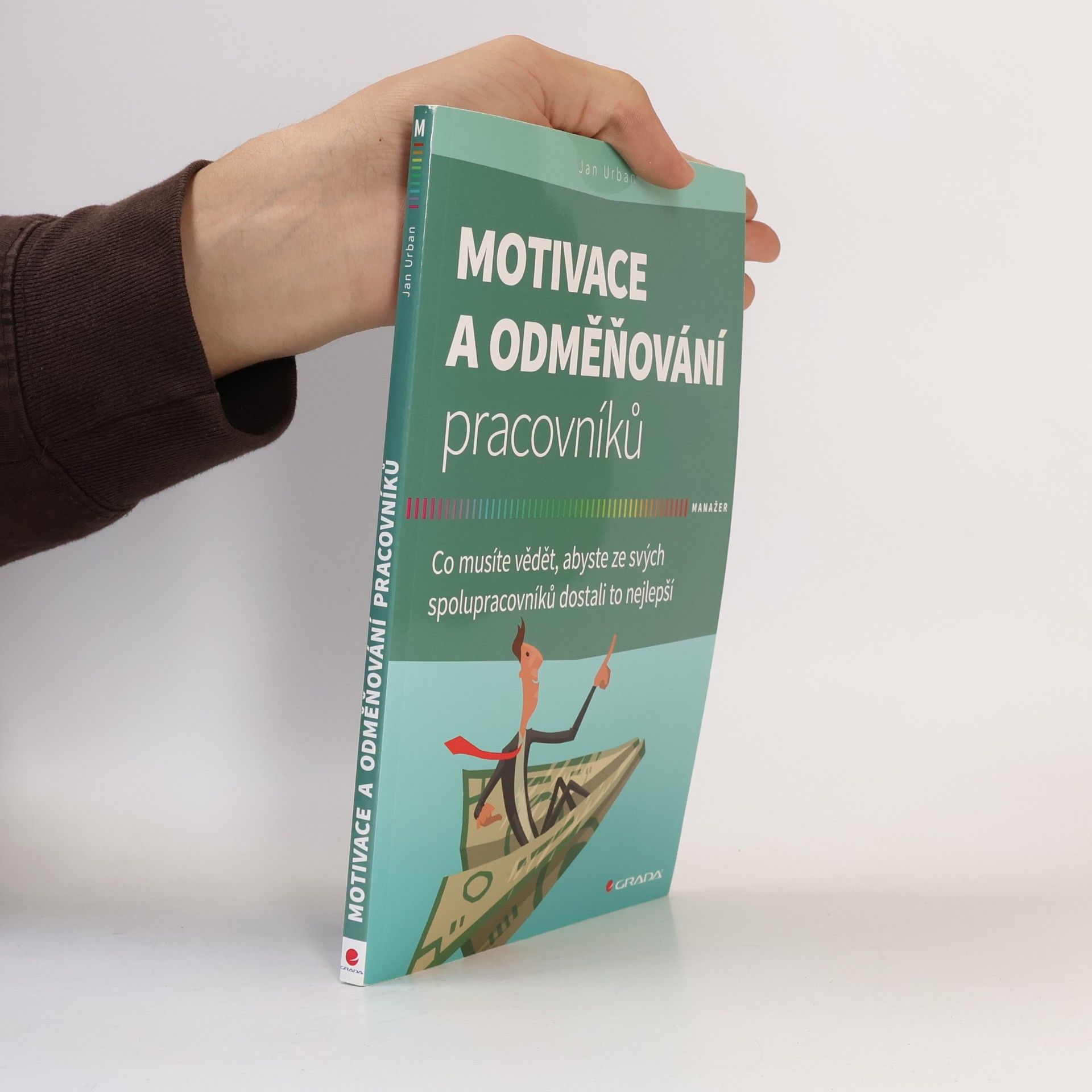 Jan Urban Motivace a odměňování pracovníků