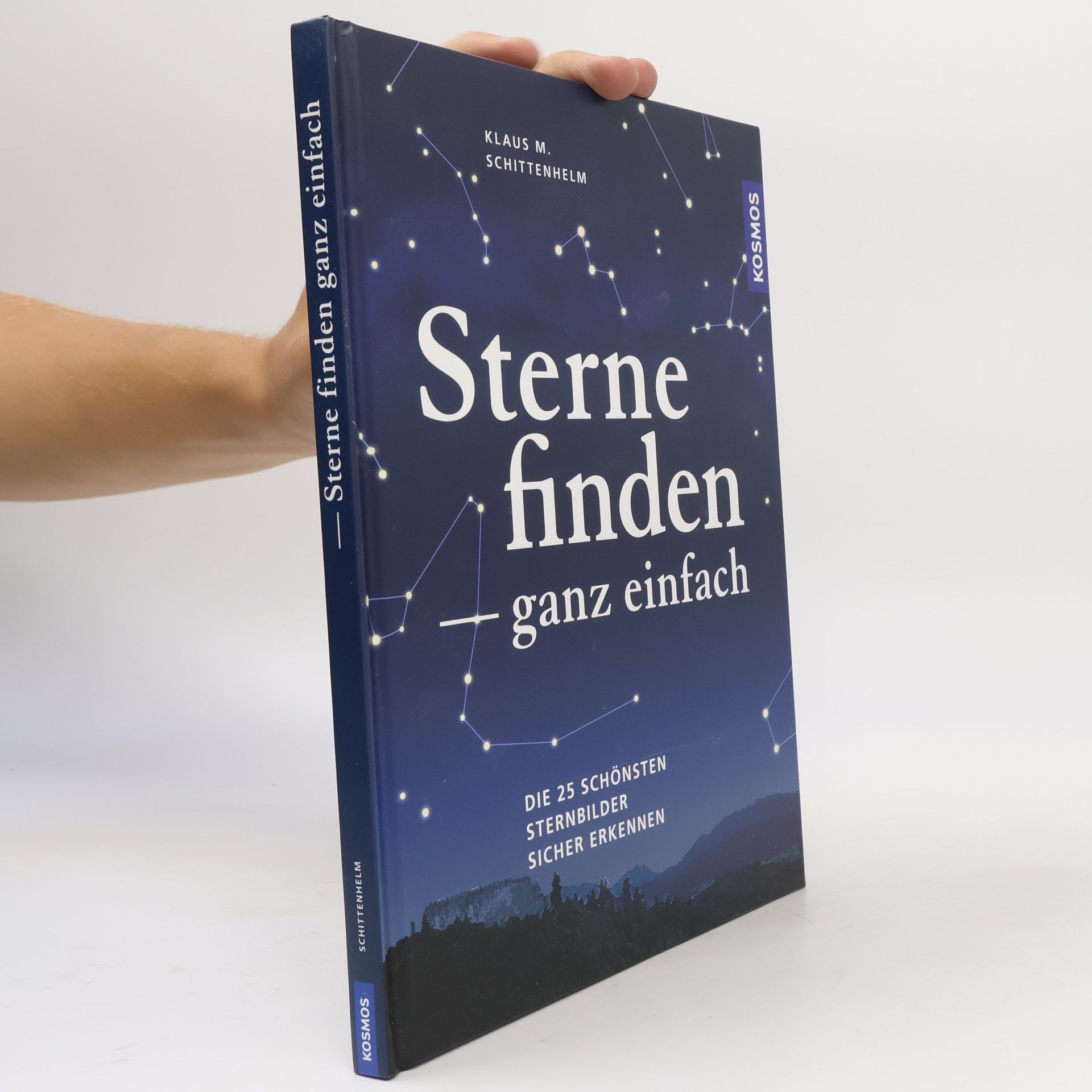 Klaus M. Schittenhelm Sterne finden - ganz einfach