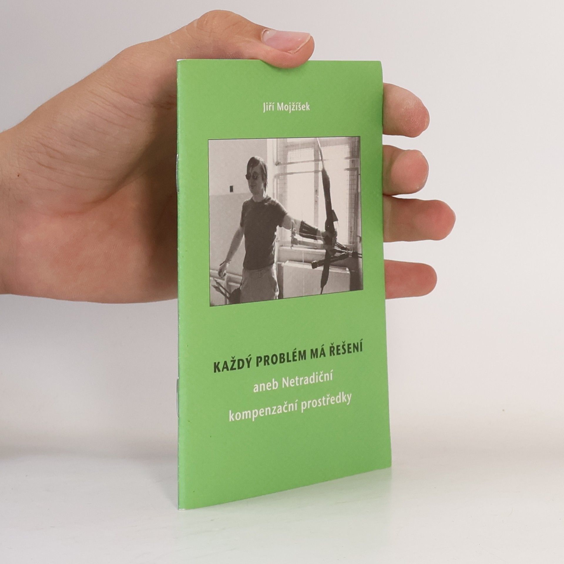 Jiří Mojžíšek Každý problém má řešení aneb Netradiční kompenzační prostředky