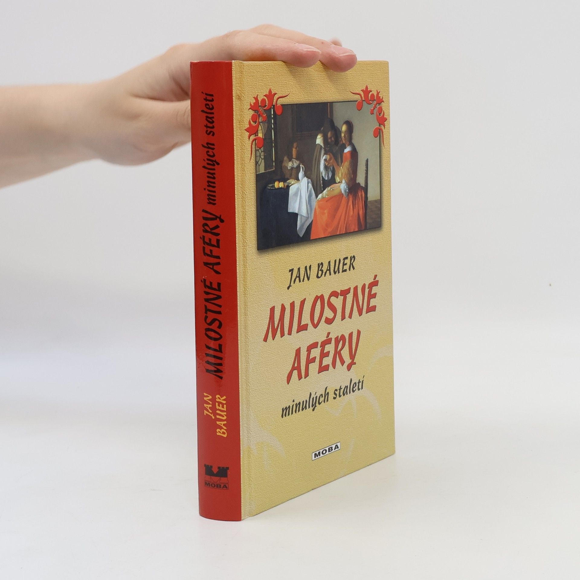 Jan Bauer Milostné aféry minulých staletí