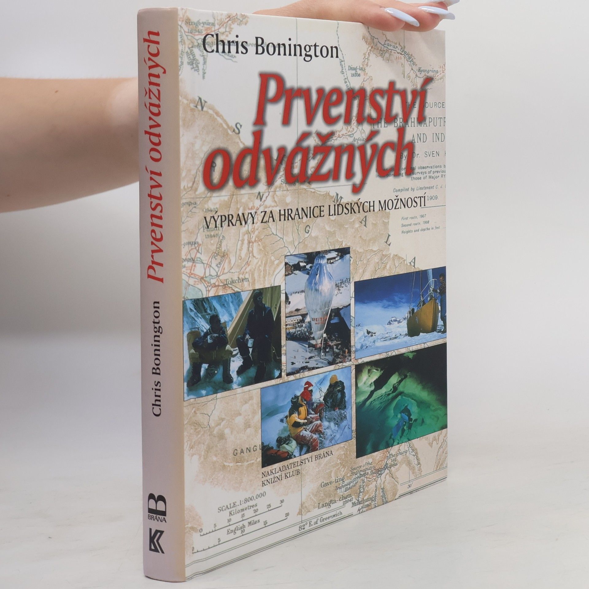 Chris Bonington Prvenství odvážných. Výpravy za hranice lidských možností