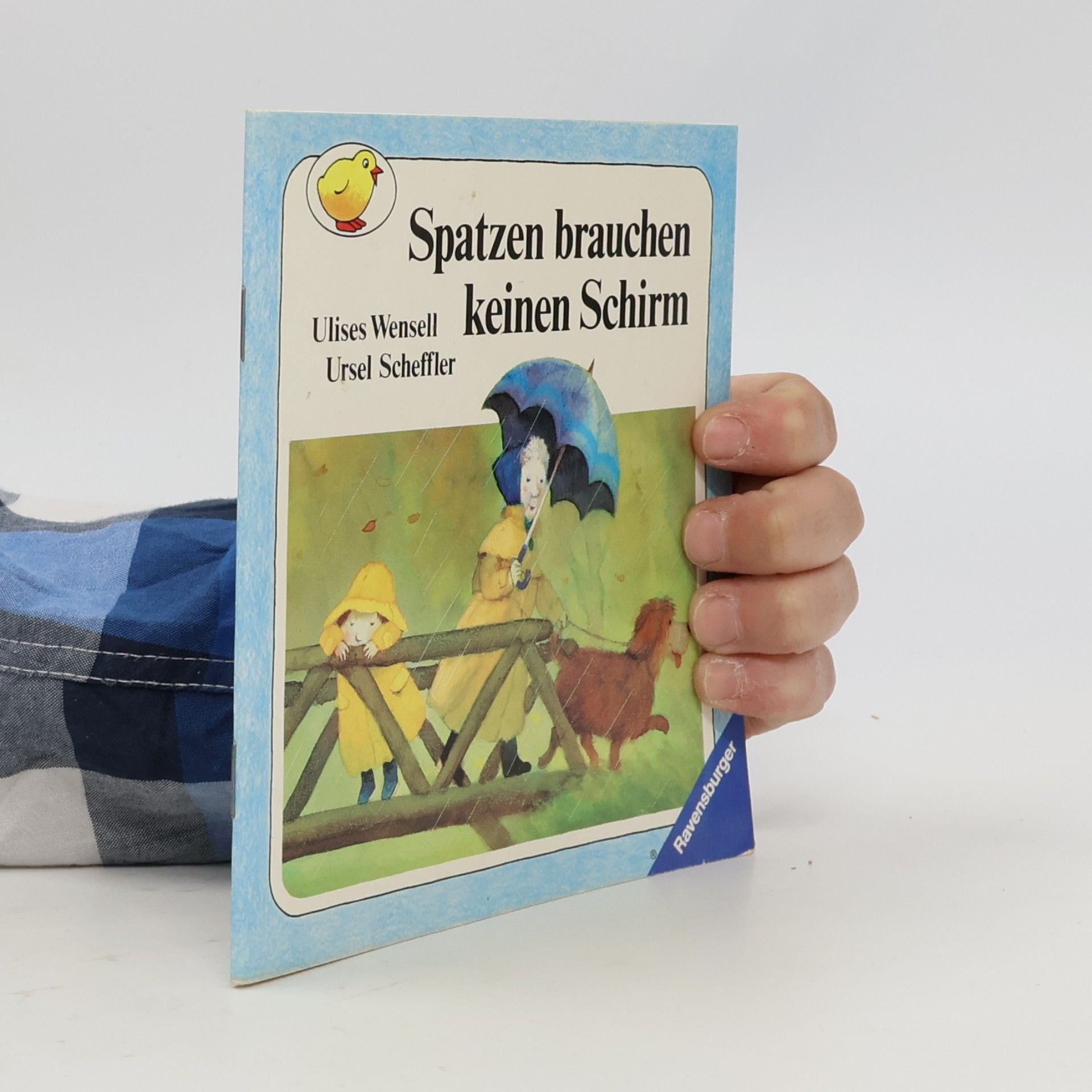 Ulises Wensell Kleine Ravensburger: Spatzen brauchen keinen Schirm