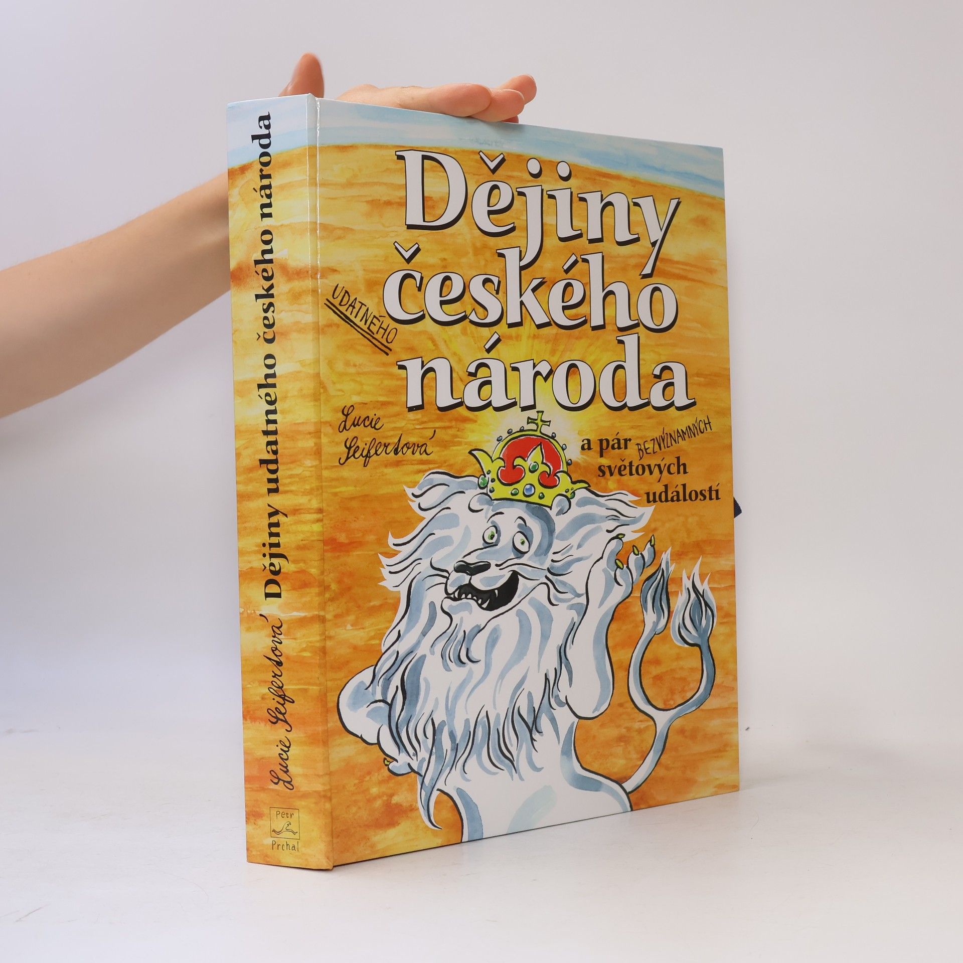 Lucie Seifertová Dějiny udatného českého národa a pár bezvýznamných světových událostí (pop-up leporelo)