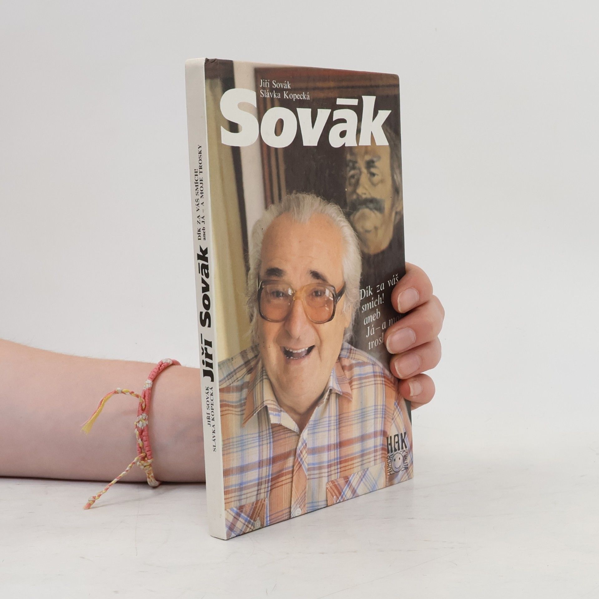 Slávka Kopecká Jiří Sovák. Dík za váš smích! aneb Já - a moje trosky
