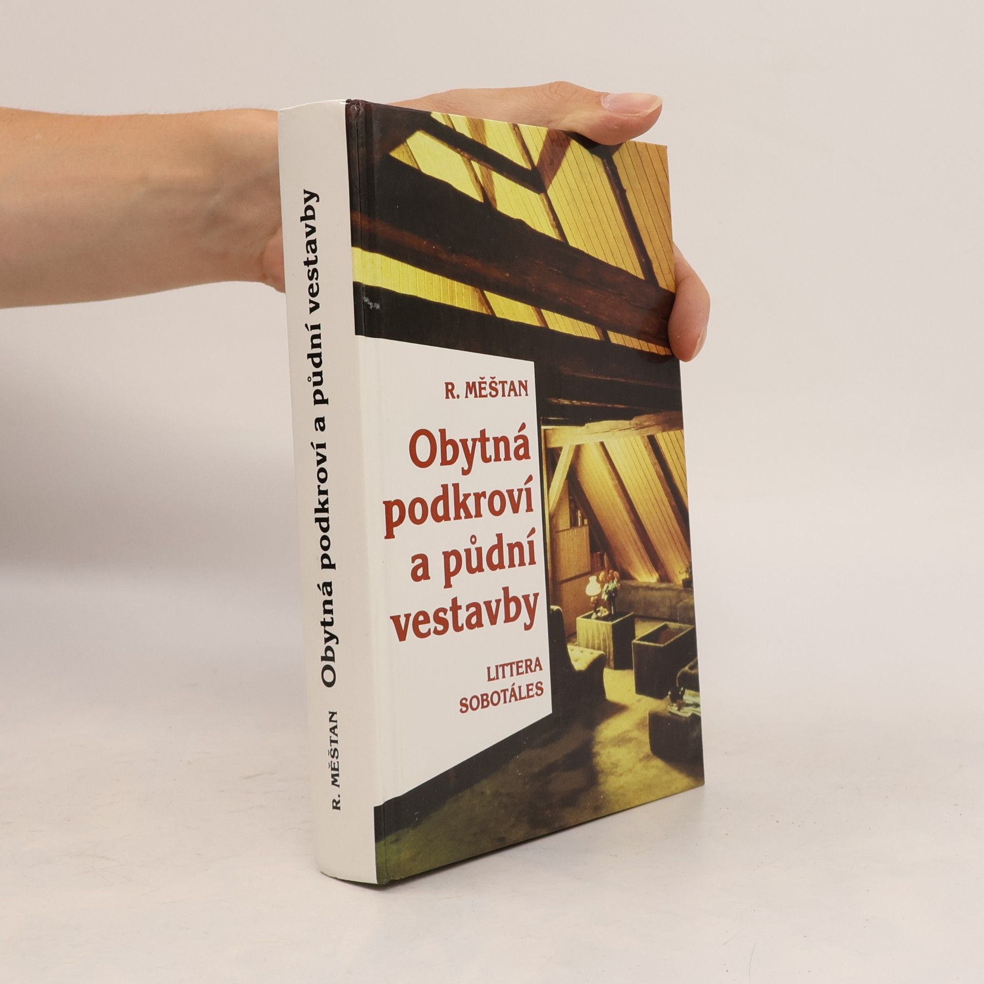 Radomír Měšťan Obytná podkroví a půdní vestavby