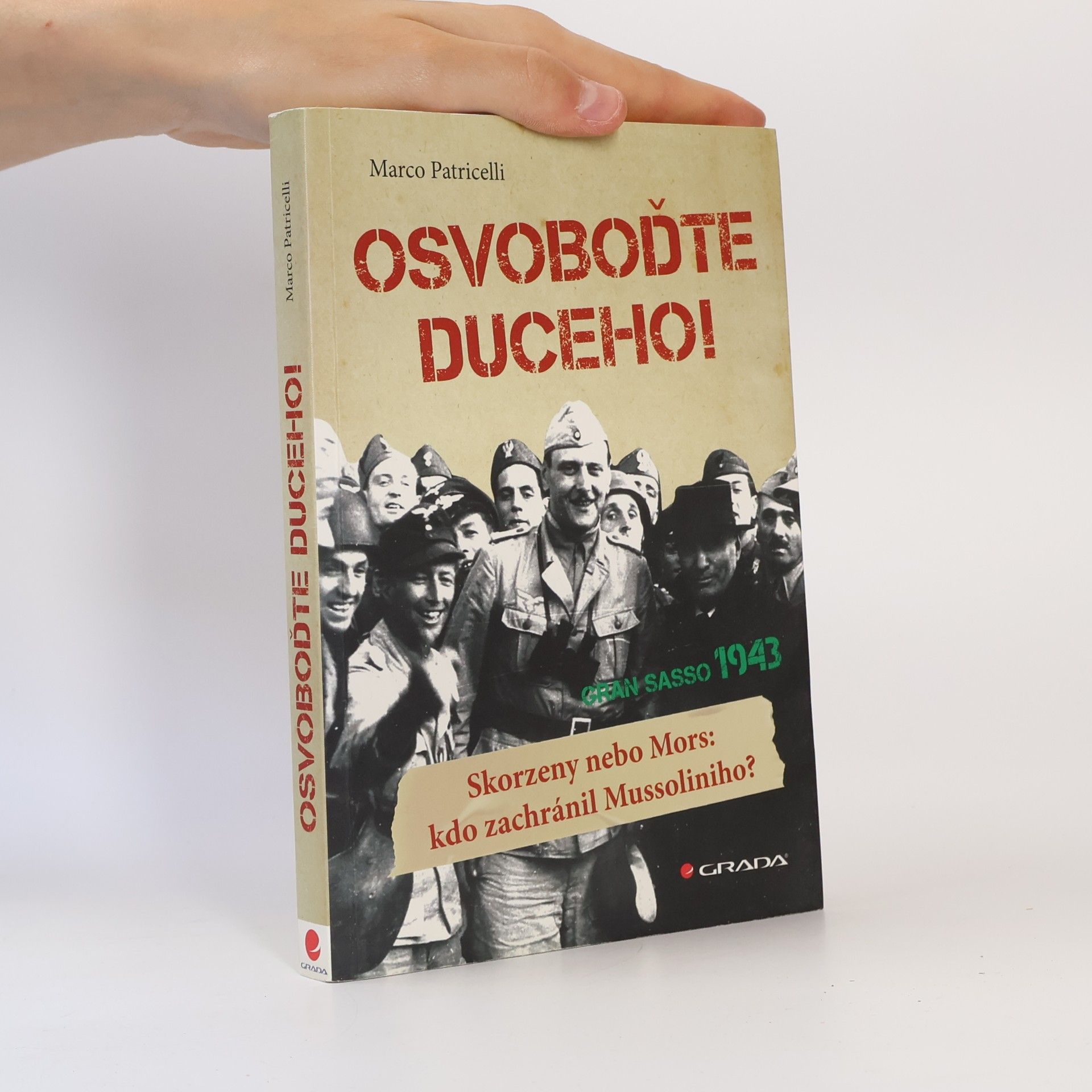Kateřina Hubertová Osvoboďte Duceho!