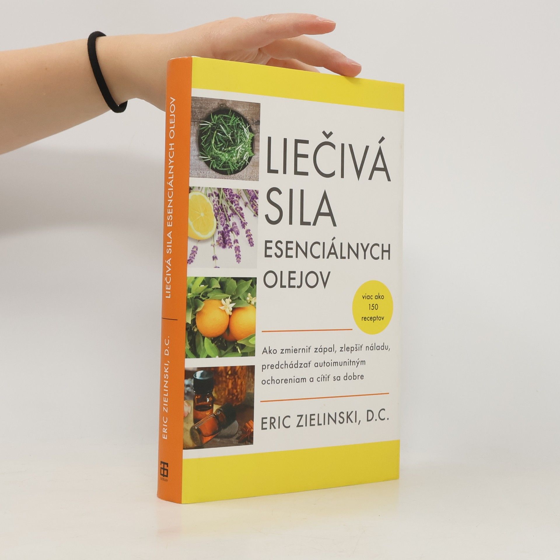 Eric Zielinski Liečivá sila esenciálnych olejov