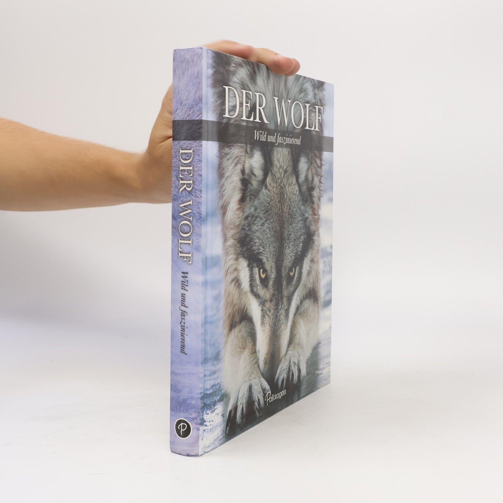 Collectif d'auteurs Der Wolf. Wild und faszinierend