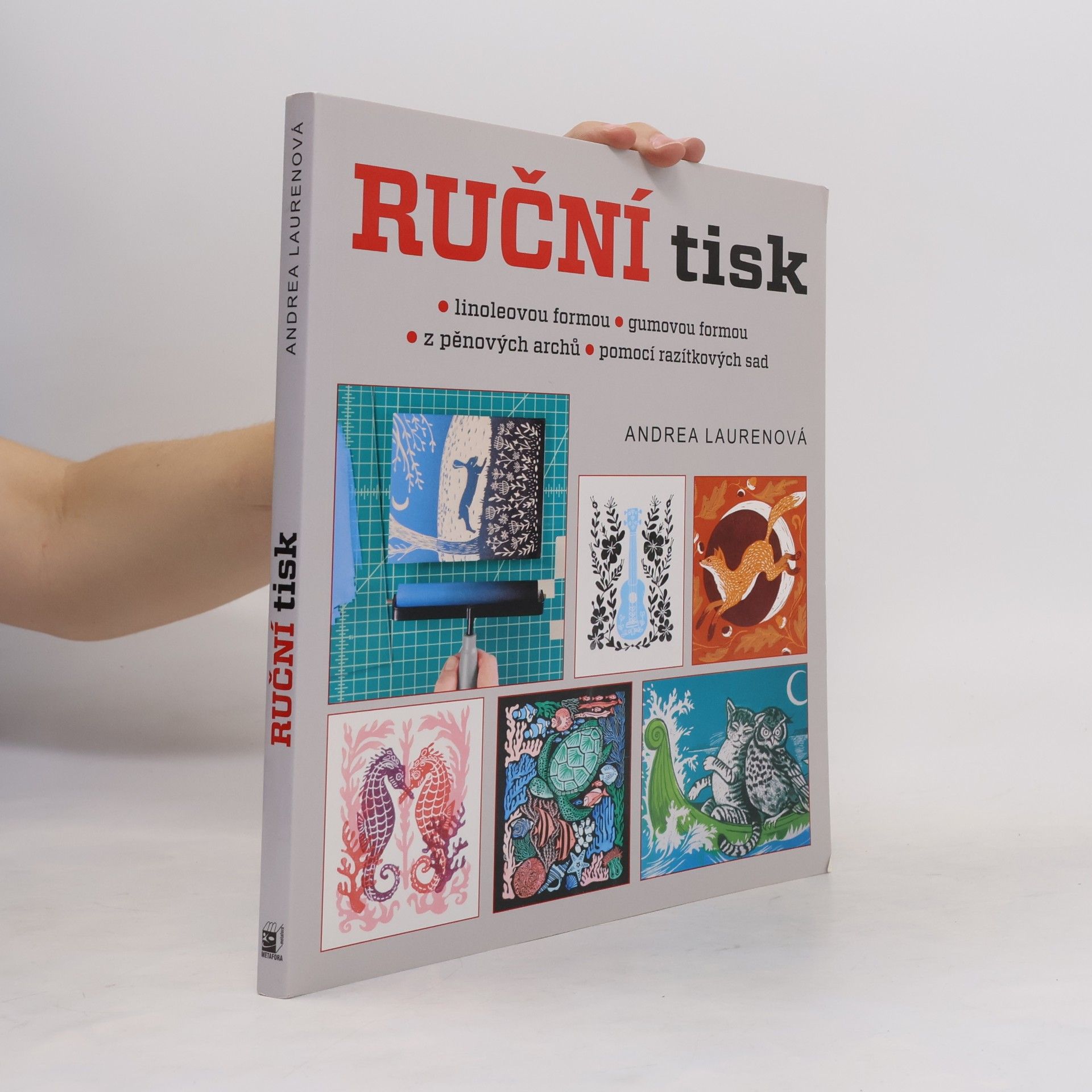 Andrea Lauren Ruční tisk linoleovou formou, gumovou formou, z pěnových archů, pomocí razítkových sad