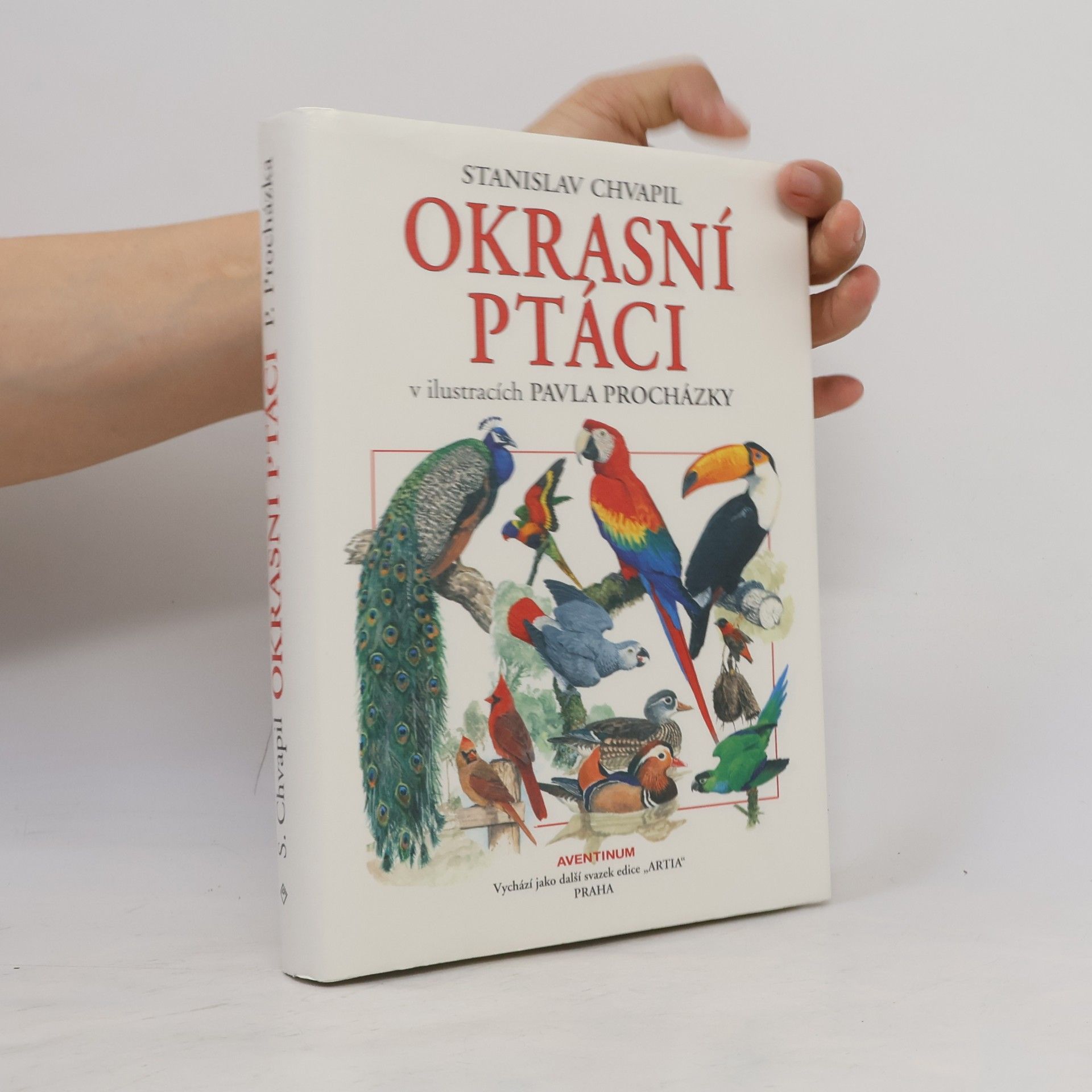Stanislav Chvapil Okrasní ptáci v ilustracích Pavla Procházky