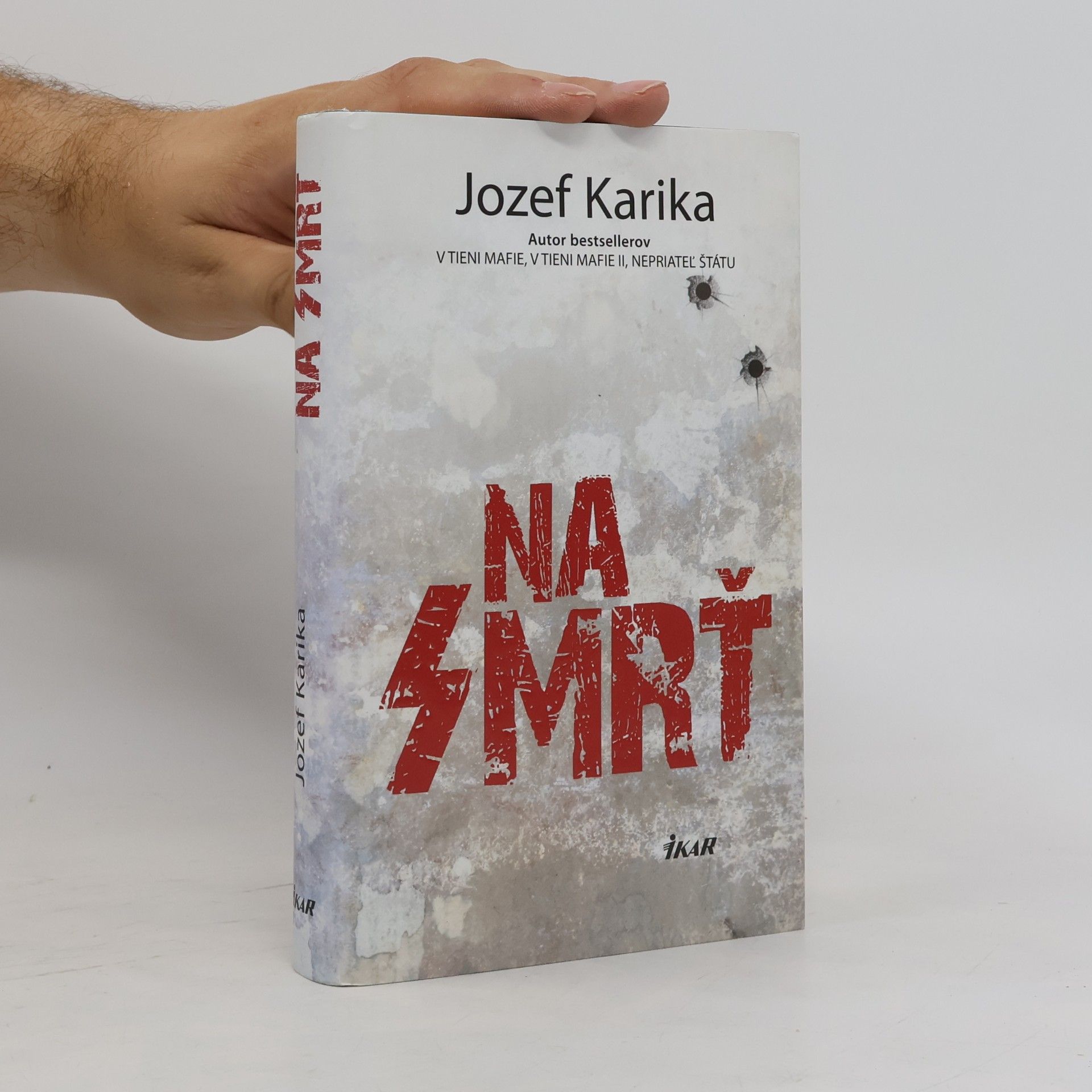 Jozef Karika Na smrť I.