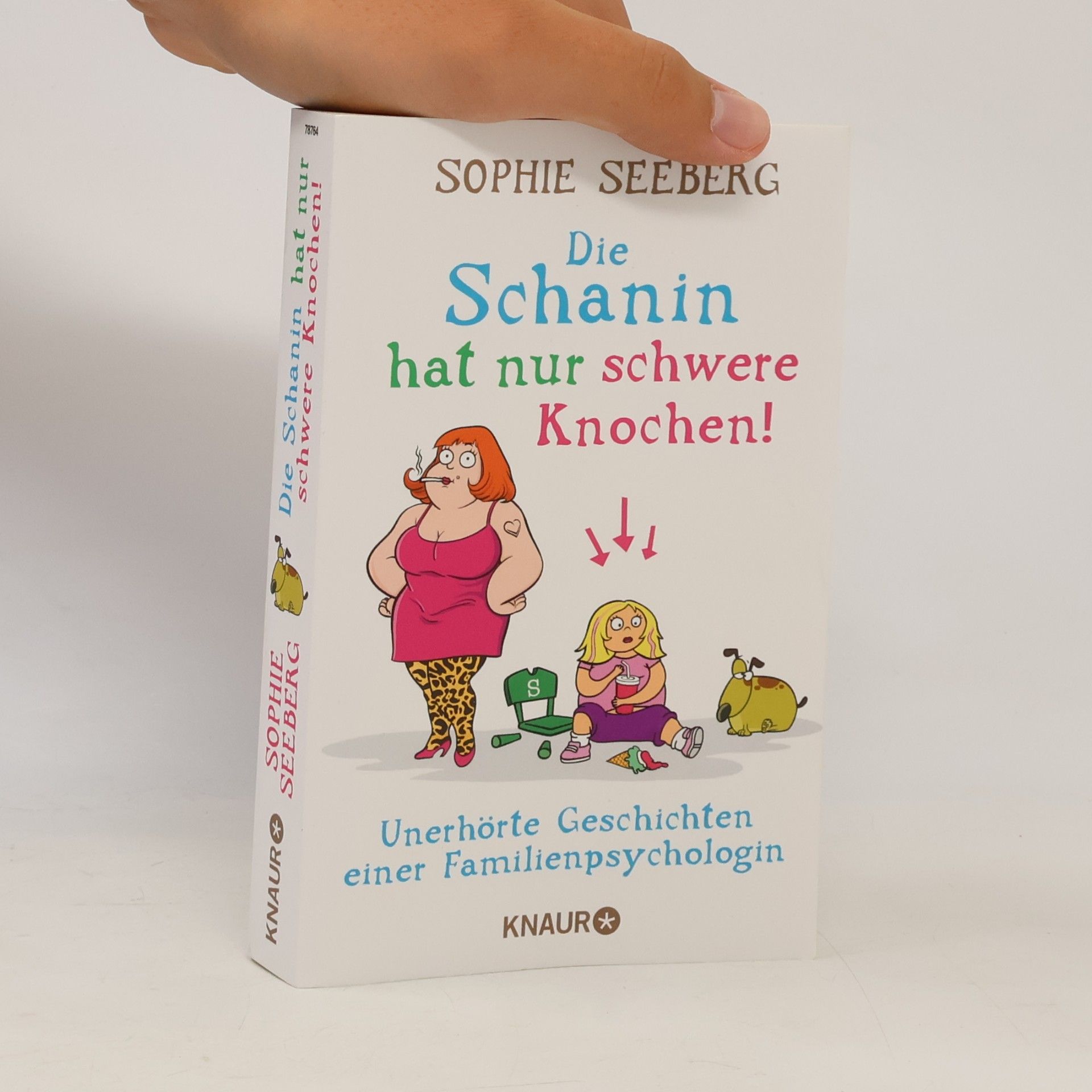 Sophie Seeberg Die Schanin hat nur schwere Knochen!