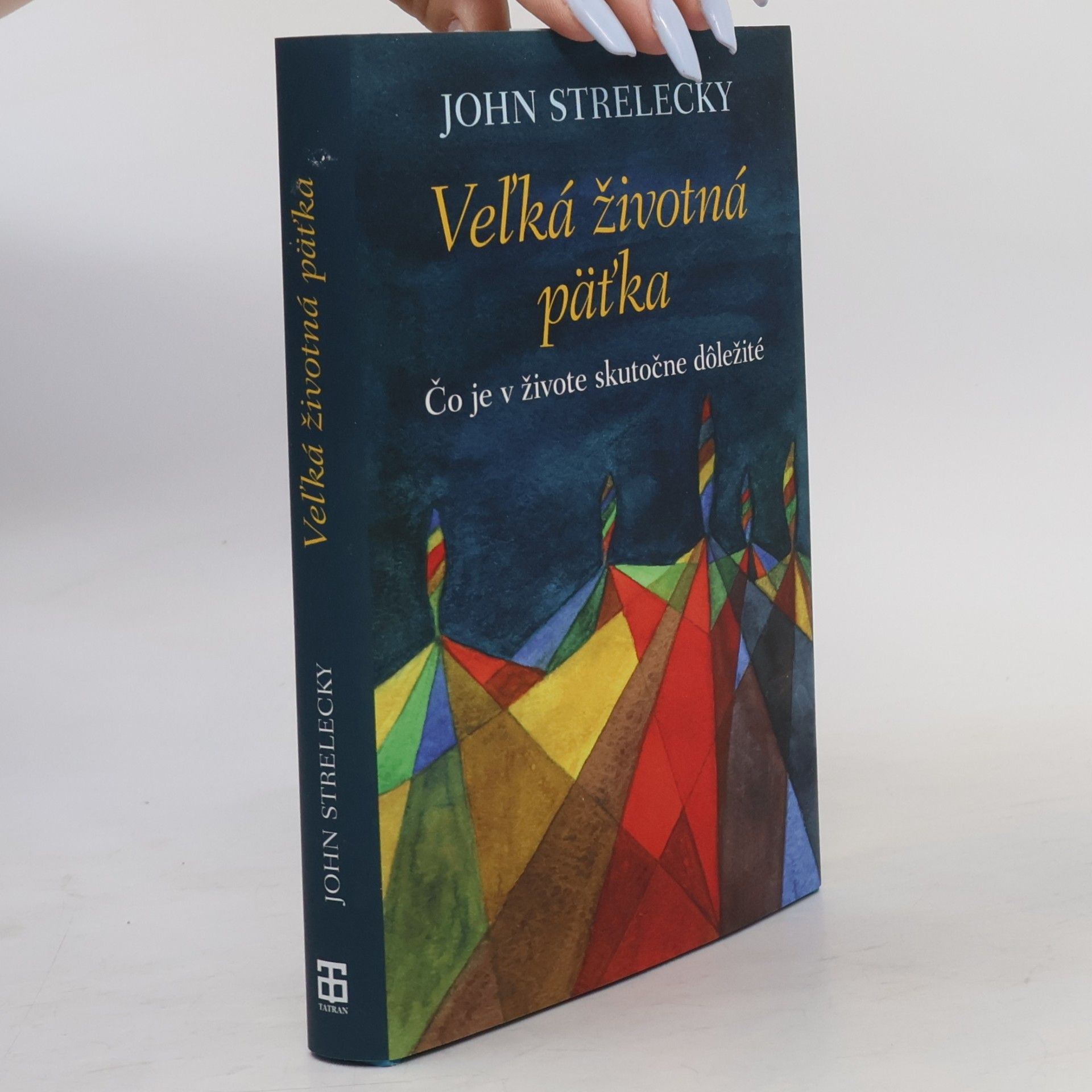 John P. Strelecky Veľká životná päťka