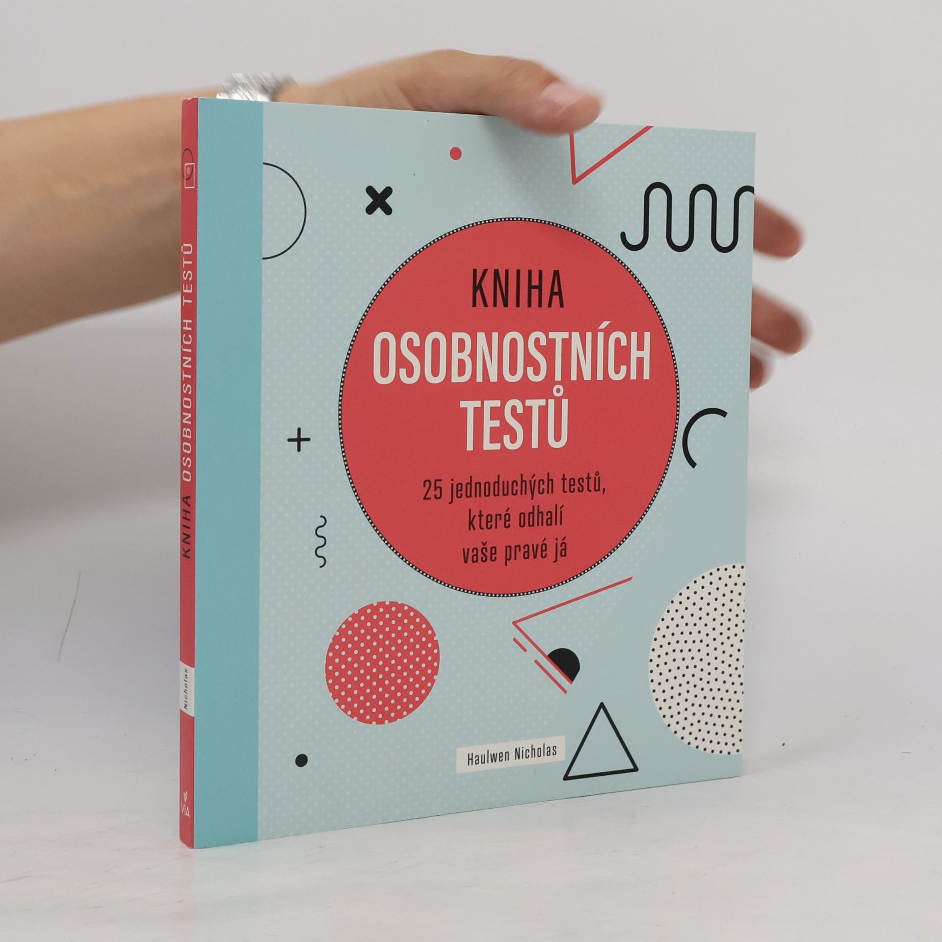 Haulwen Nicholas Kniha osobnostních testů: 25 jednoduchých testů, které odhalí vaše pravé já