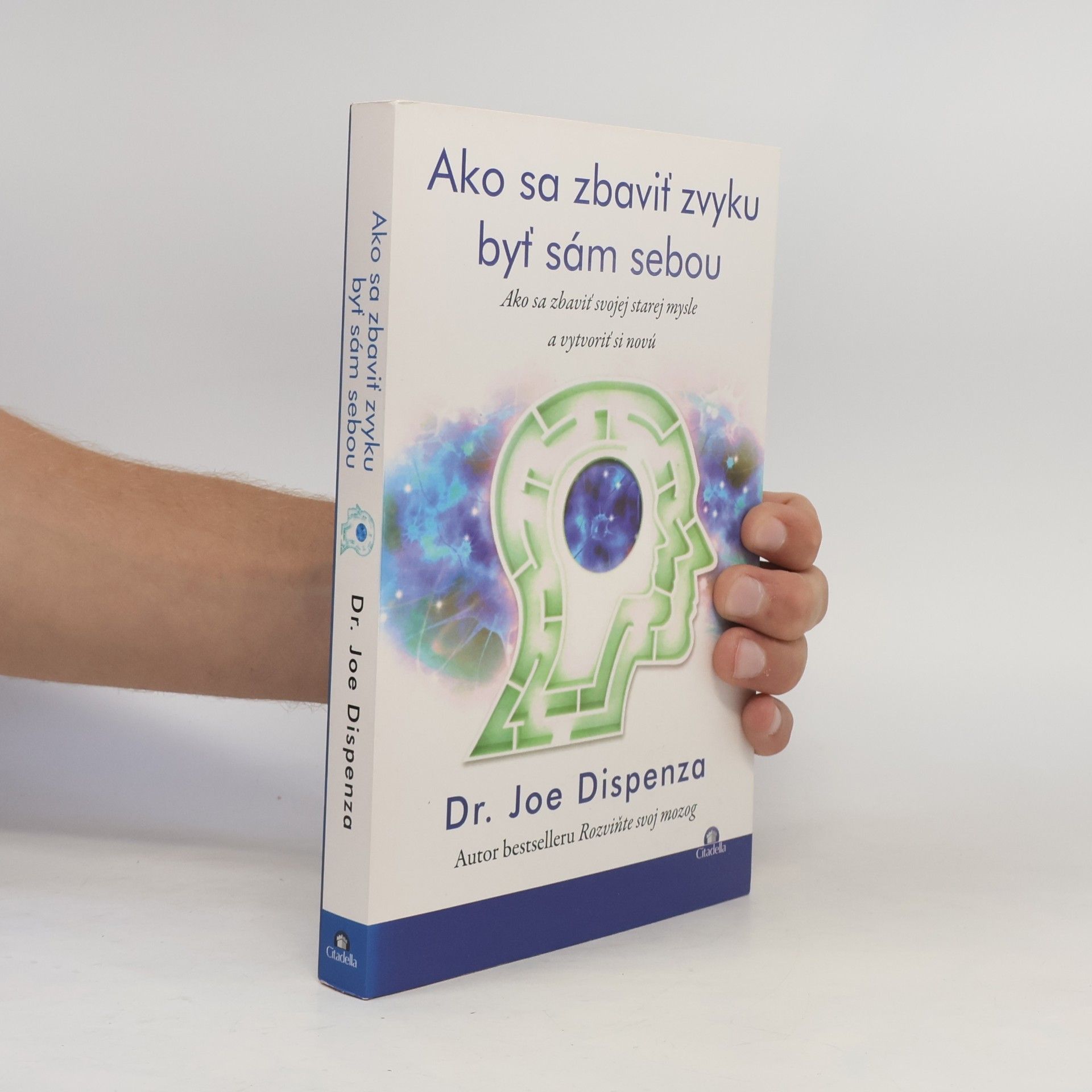 Joe Dispenza Ako sa zbaviť zvyku byť sám sebou