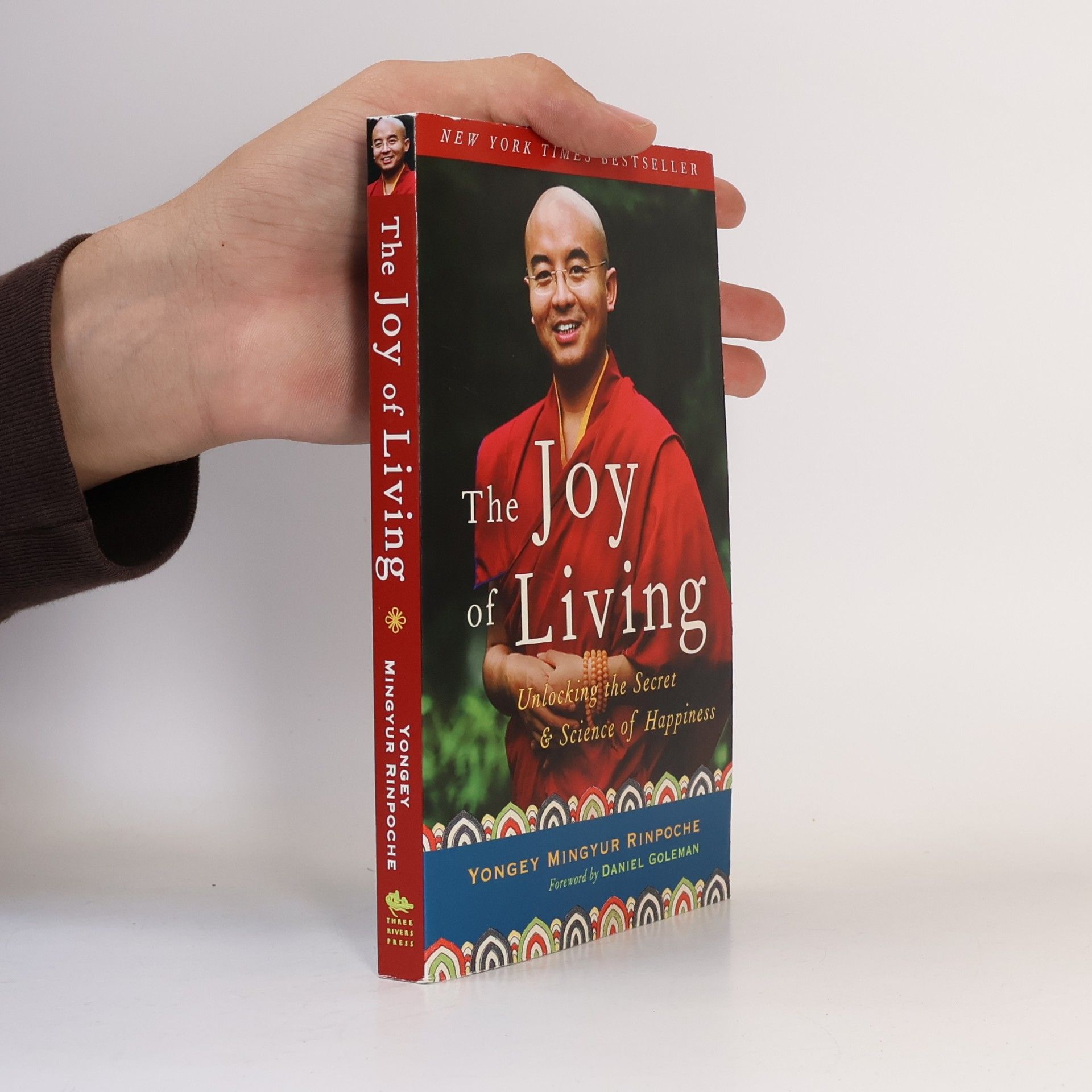 Mingyur Yongey The Joy of Living: Unlocking the Secret and Science of Happiness