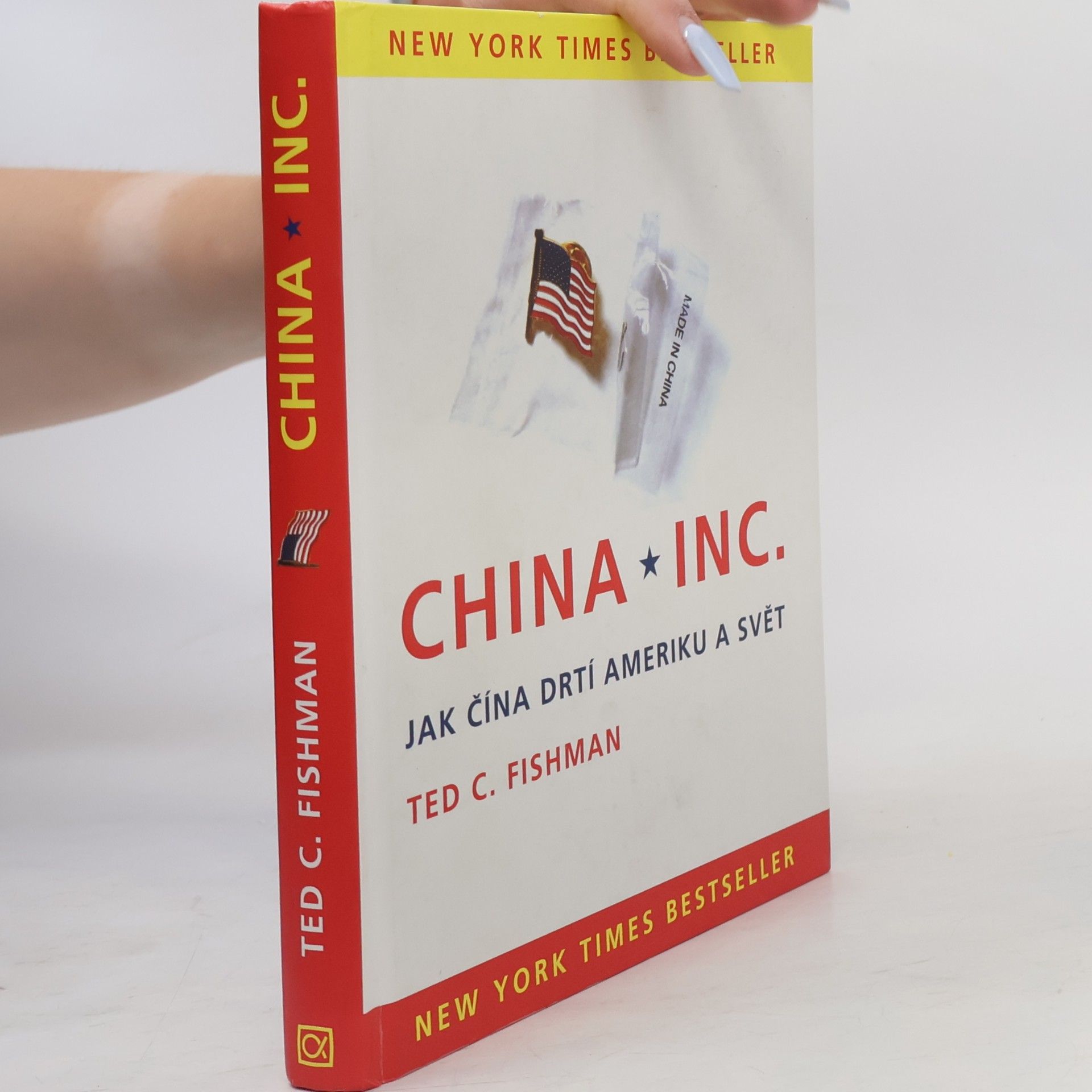 Ted Fishman China, Inc. Jak Čína drtí Ameriku a svět