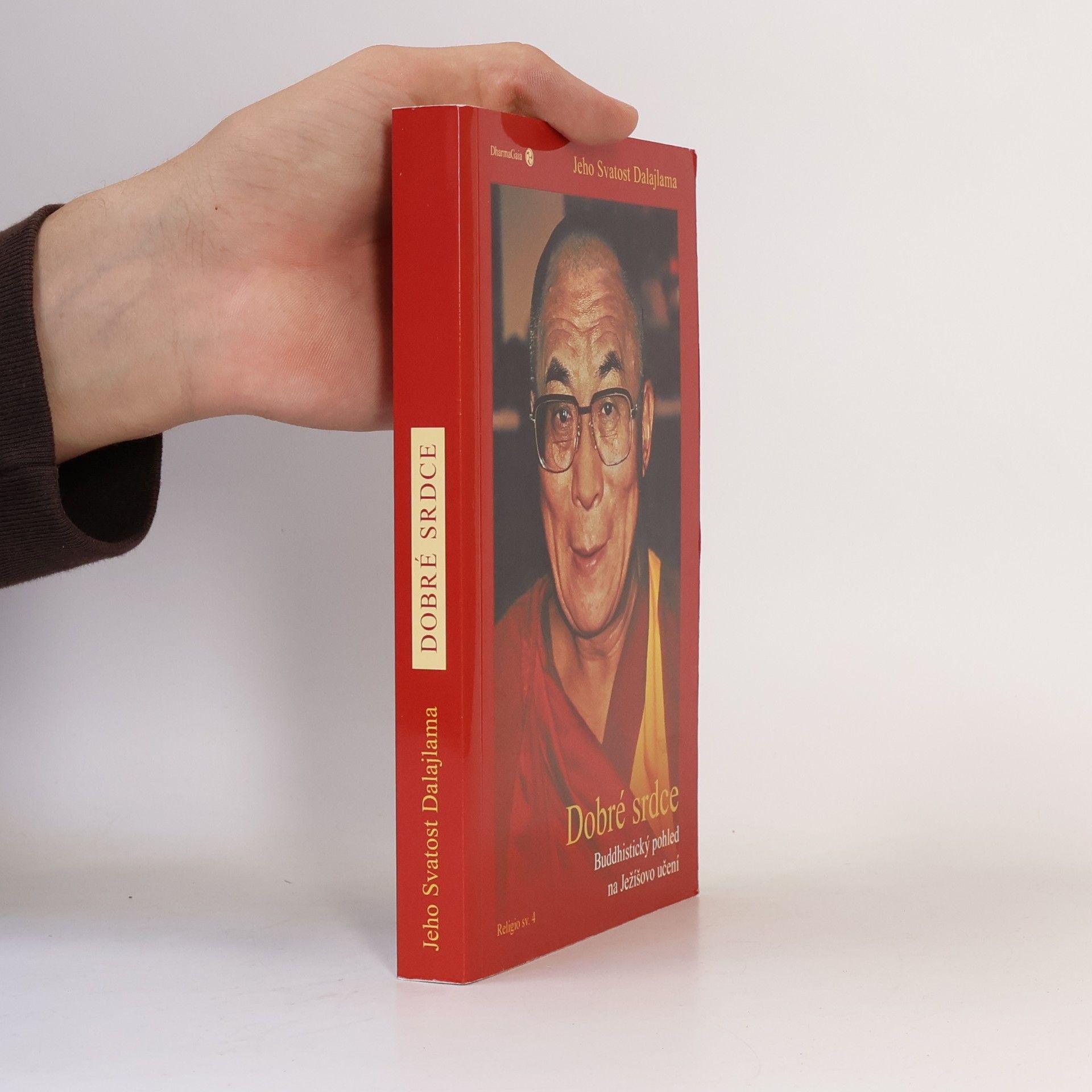 Jeho svatost Dalajlama Dobré srdce. Buddhistický pohled na Ježíšovo učení