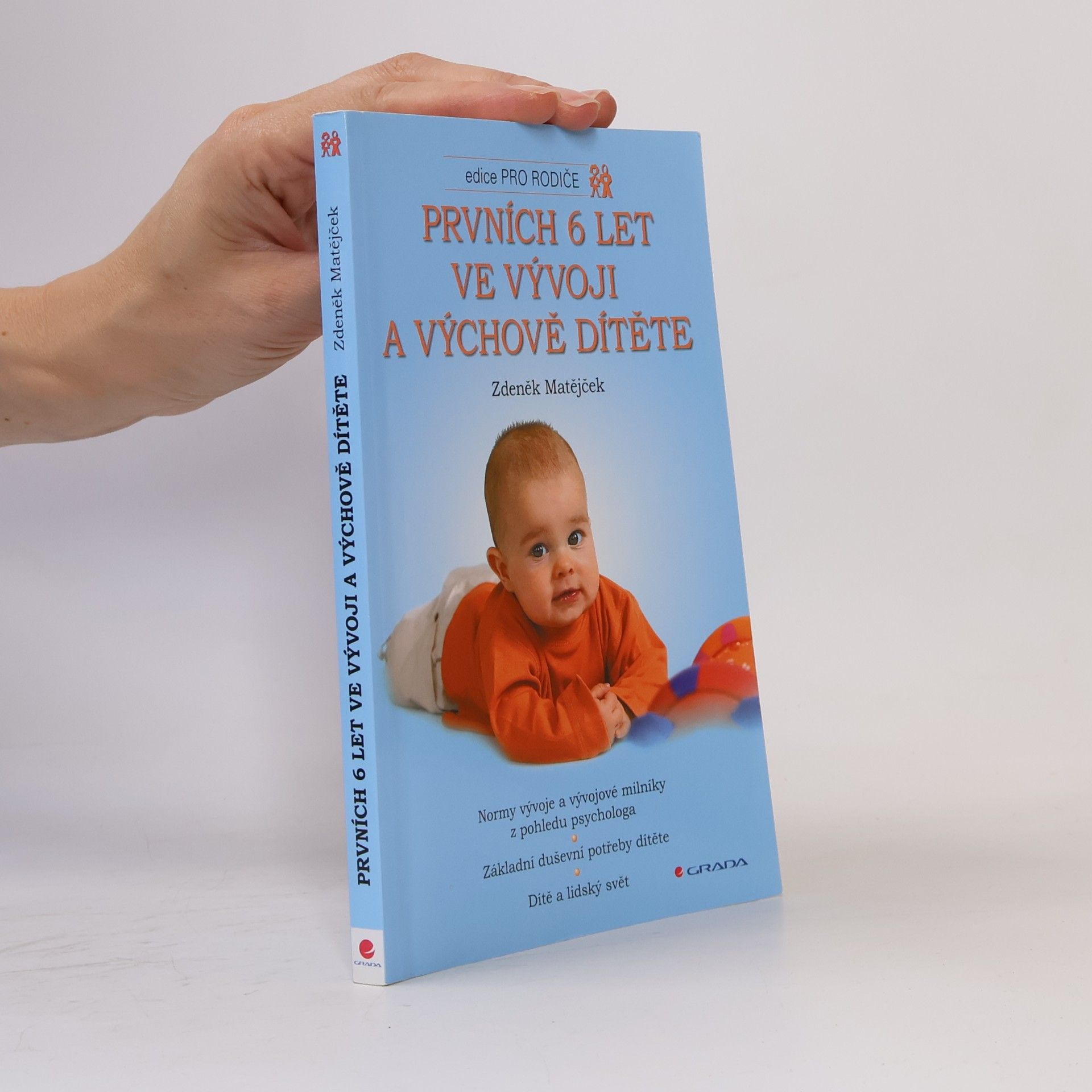 Zdeněk Matějček Prvních 6 let ve vývoji a výchově dítěte