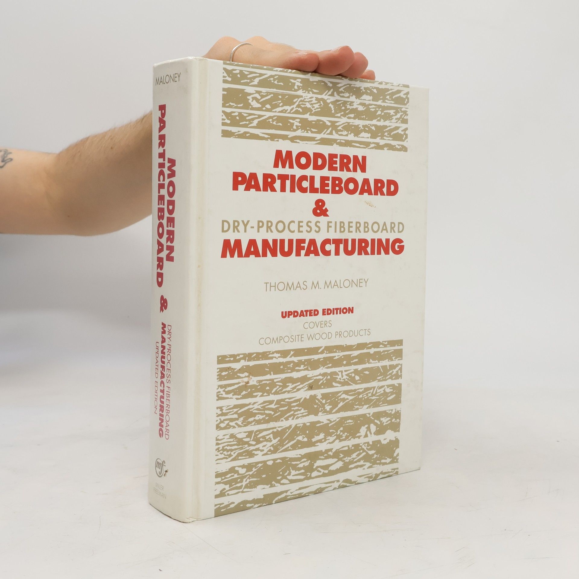 Thomas M. Maloney Modern Particleboard & Dry-Process Fiberboard Manufacturing