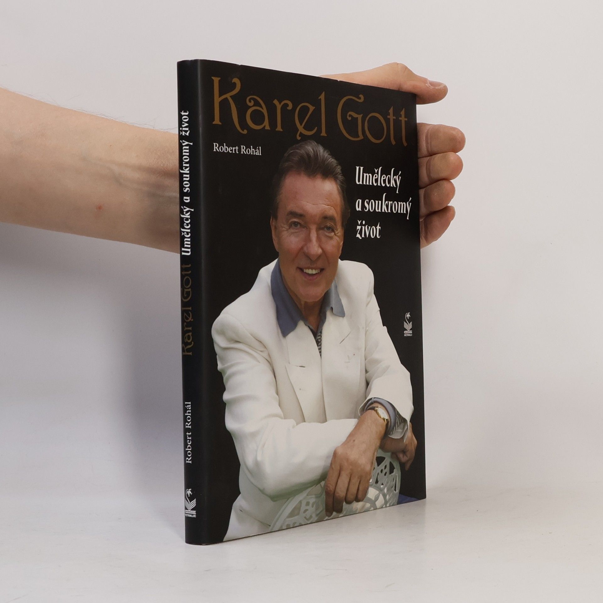 Robert Rohál Karel Gott: Umělecký a soukromý život