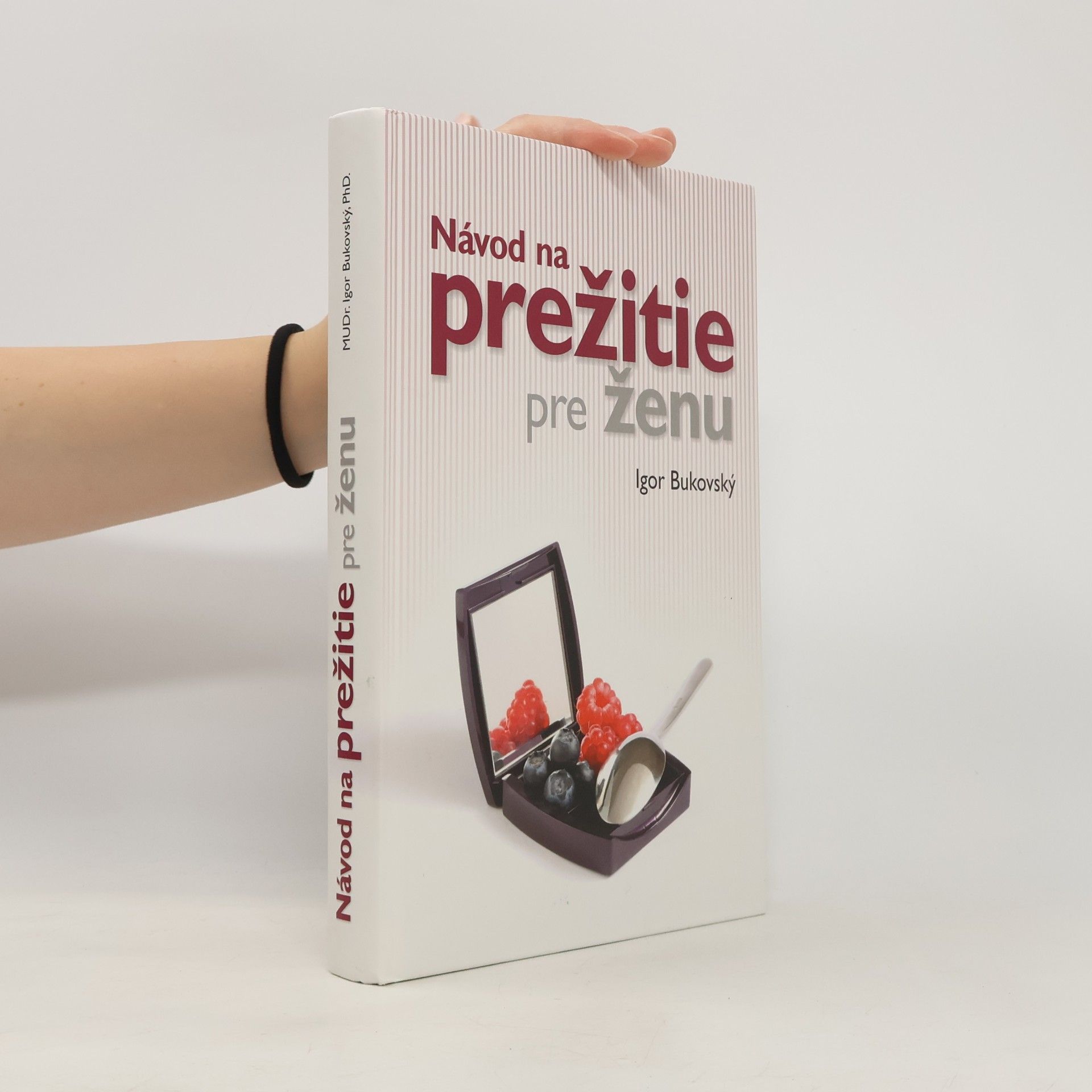 Igor Bukovský Návod na prežitie pre ženu