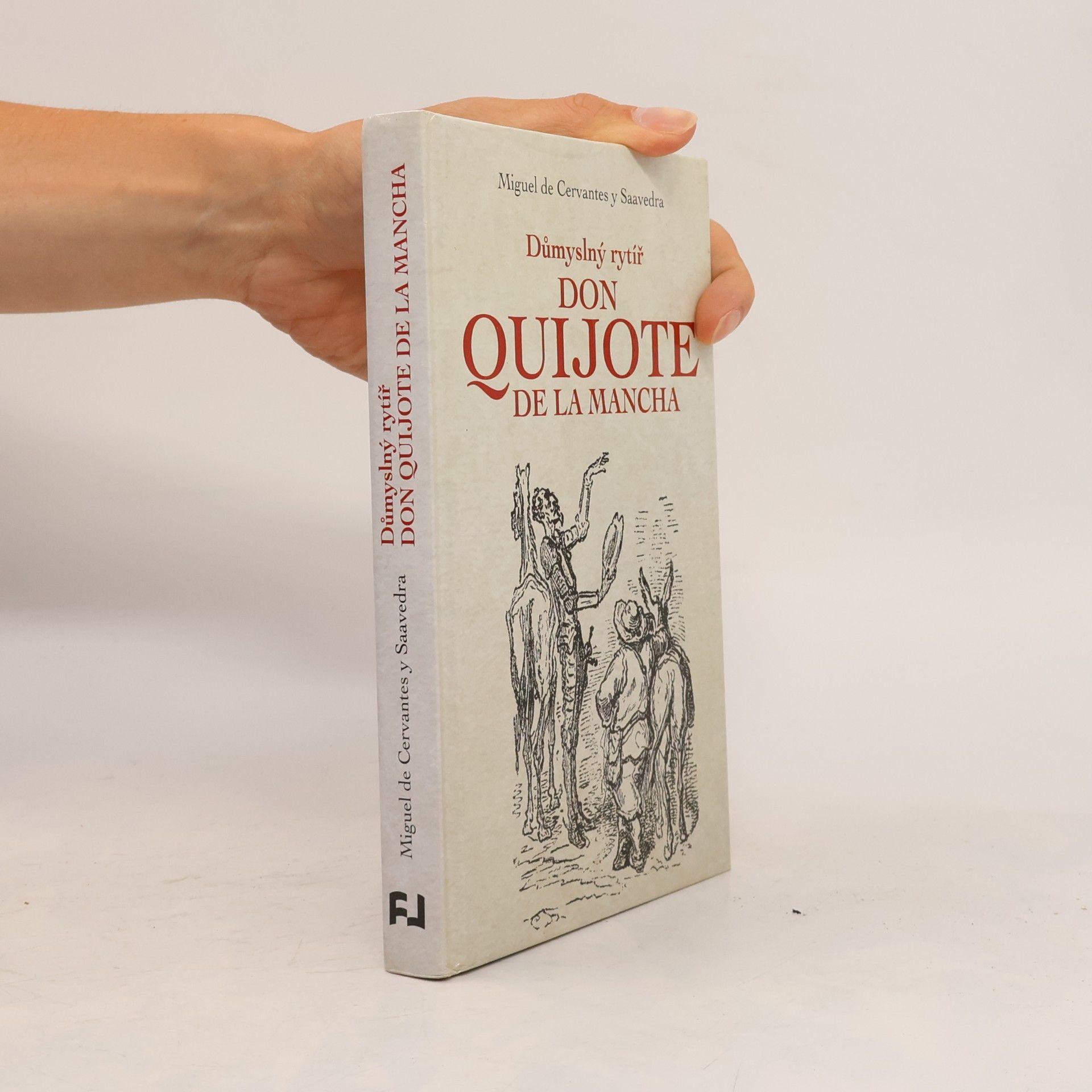 Miguel de Cervantes Důmyslný rytíř Don Quijote de La Mancha