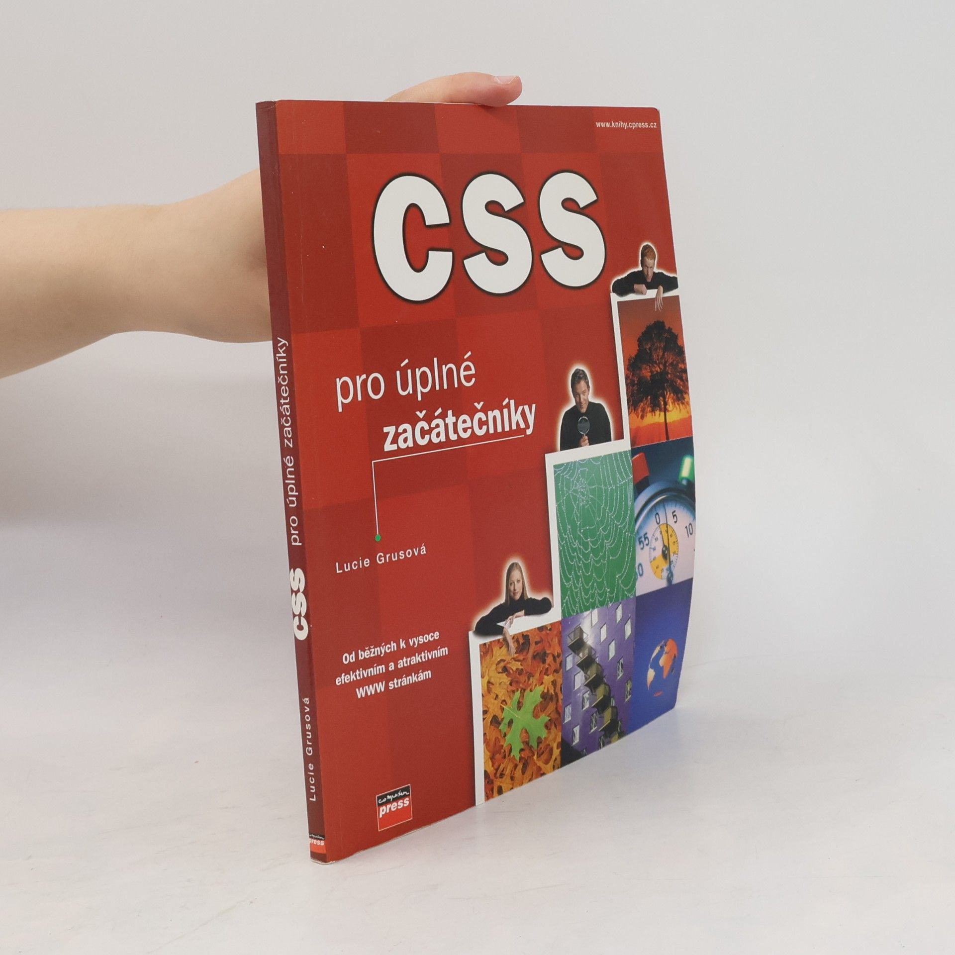 CSS pro úplné začátečníky: Od běžných k vysoce efektivním a atraktivním WWW stránkám