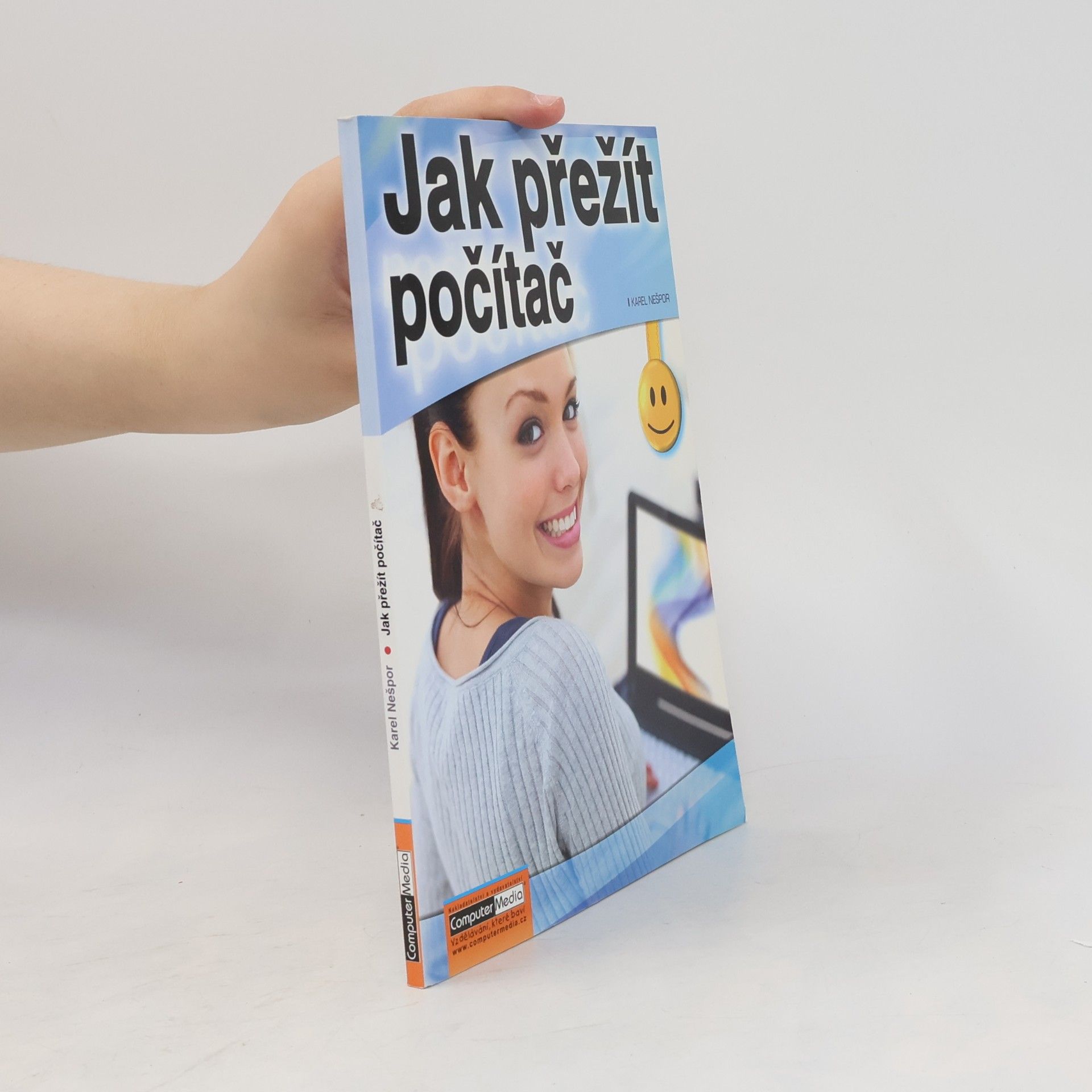 Karel Nešpor Jak přežít počítač