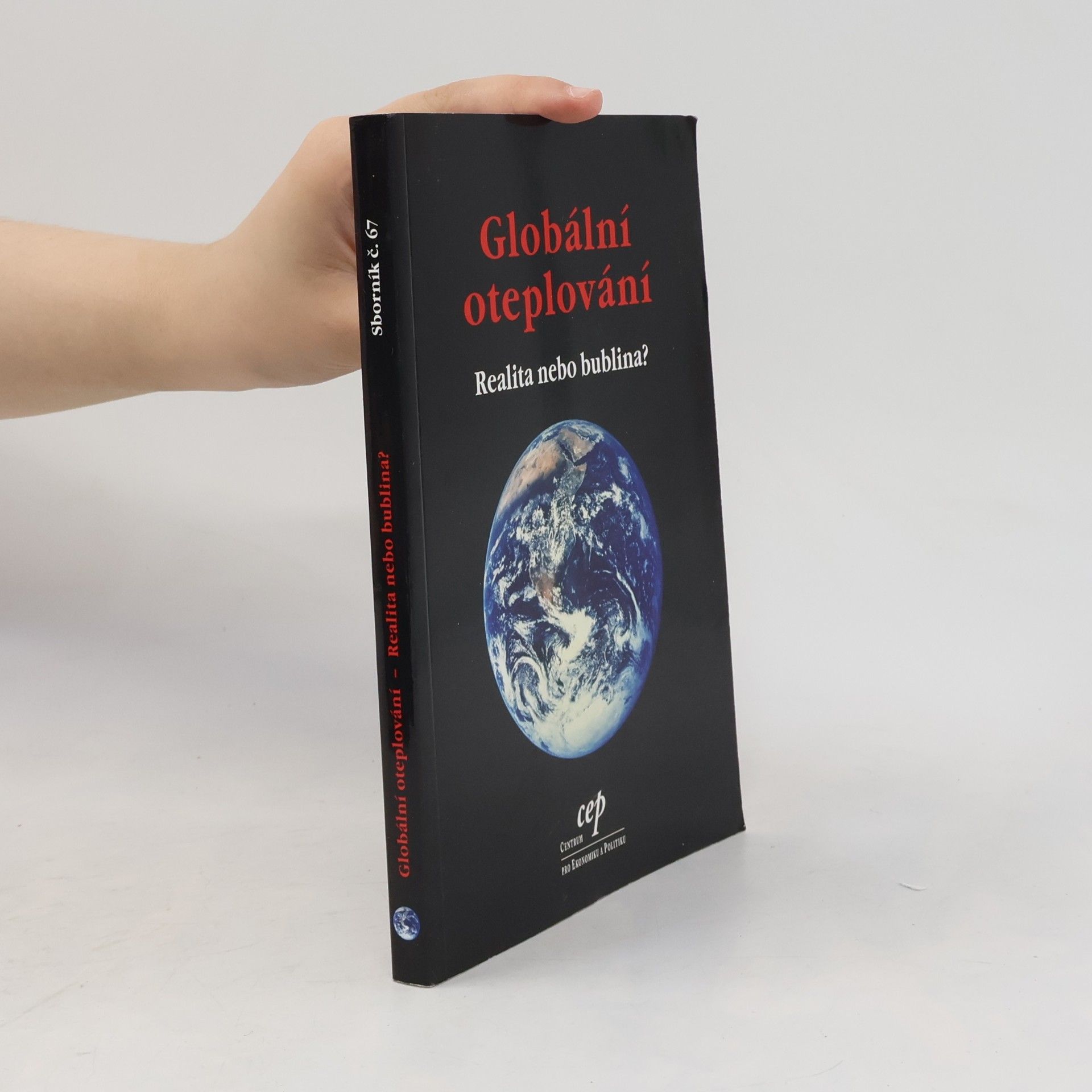 Marek Loužek Globální oteplování. Realita nebo bublina?