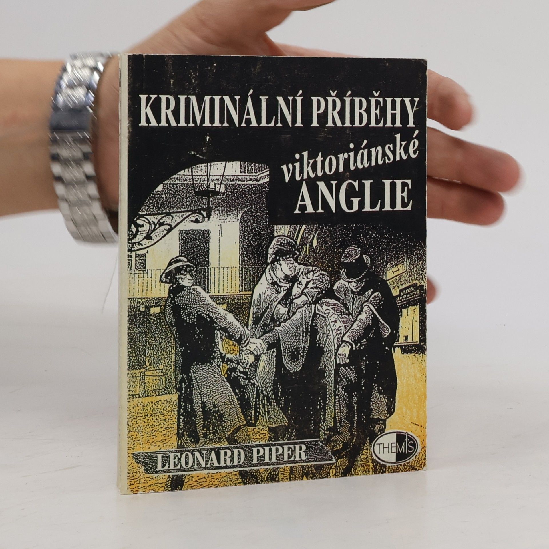Leonard Piper Kriminální příběhy viktoriánské Anglie
