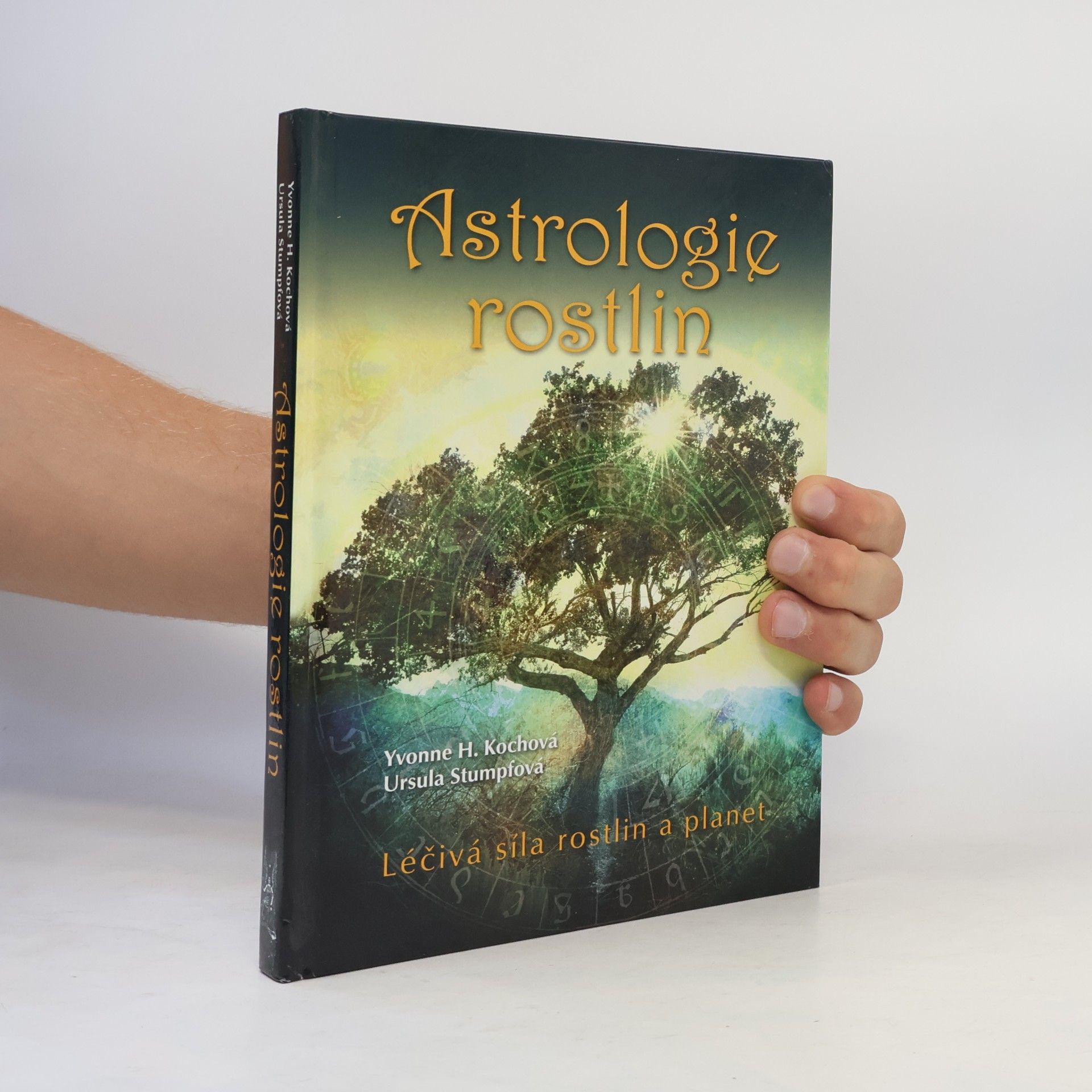 Yvonne H. Koch Astrologie rostlin : léčivá síla rostlin a planet