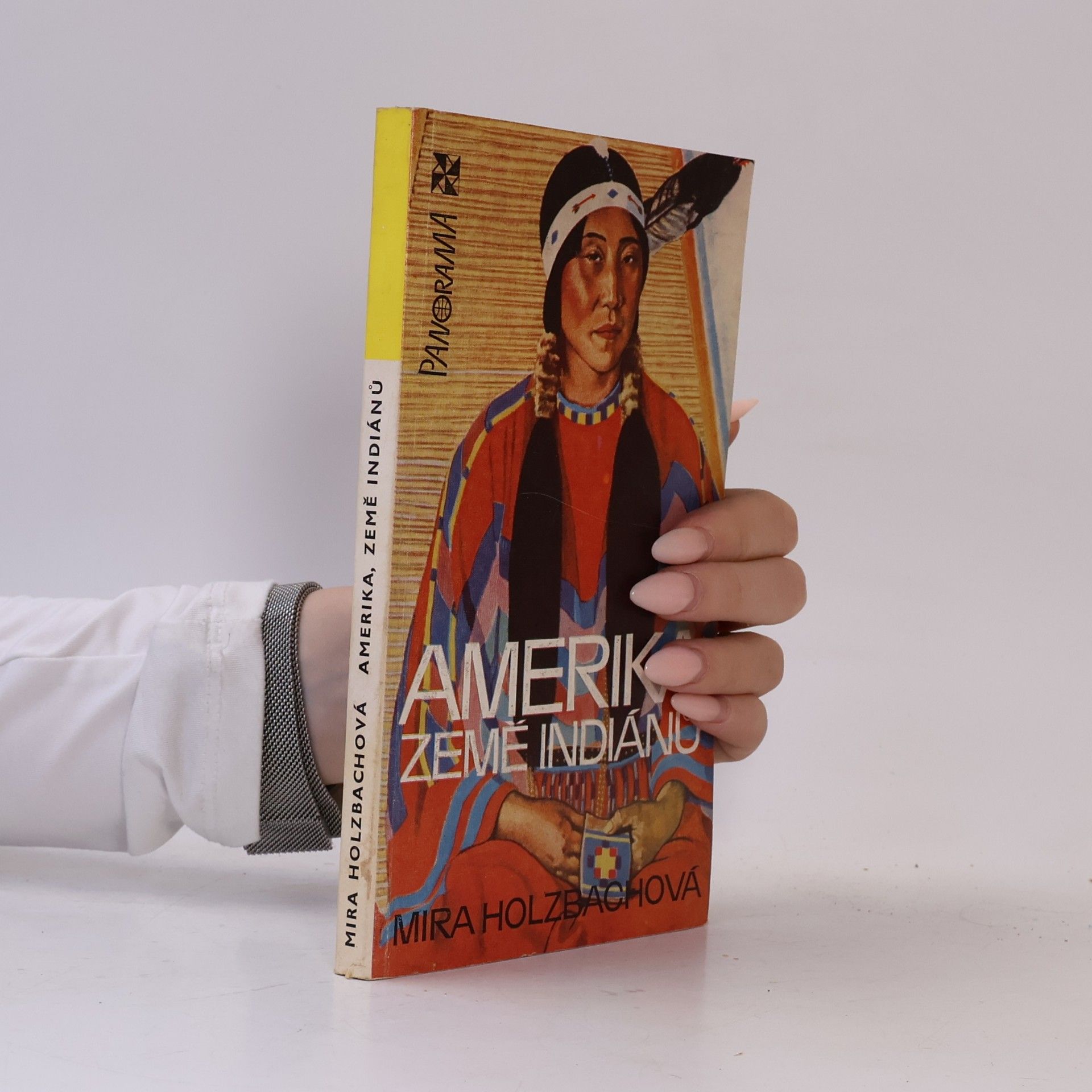 Mira Holzbachová Amerika, země Indiánů