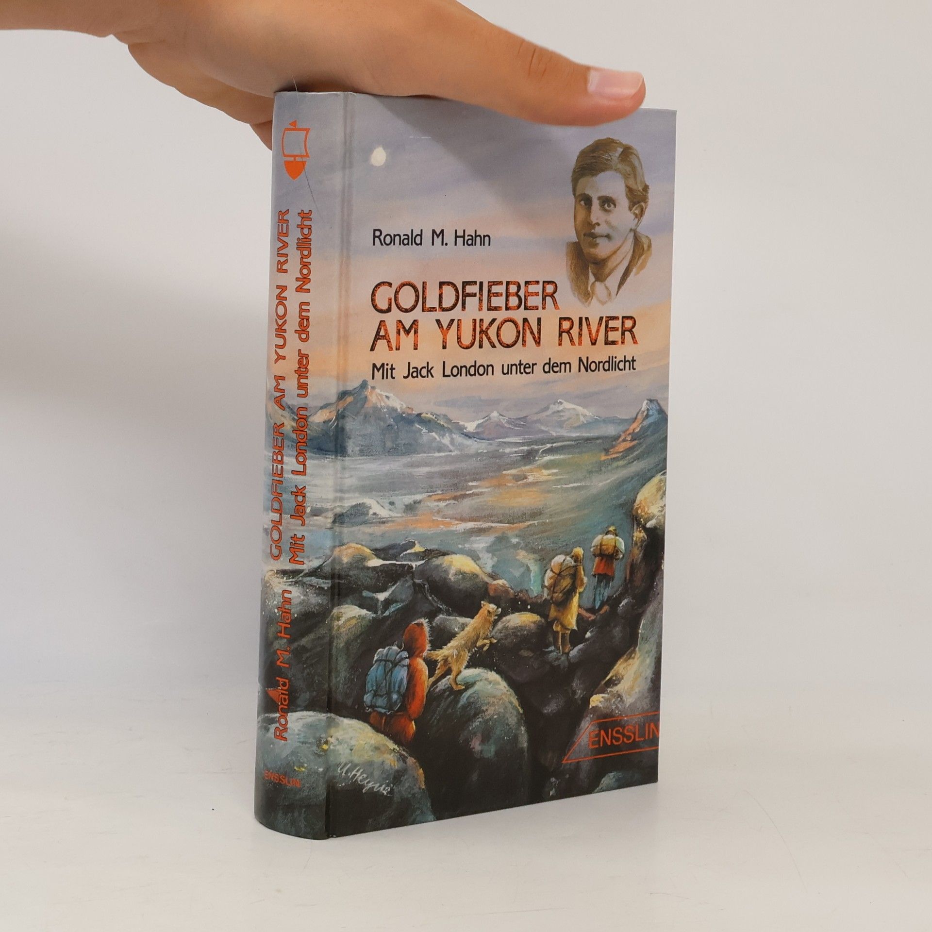 Ronald M. Hahn Goldfieber am Yukon River