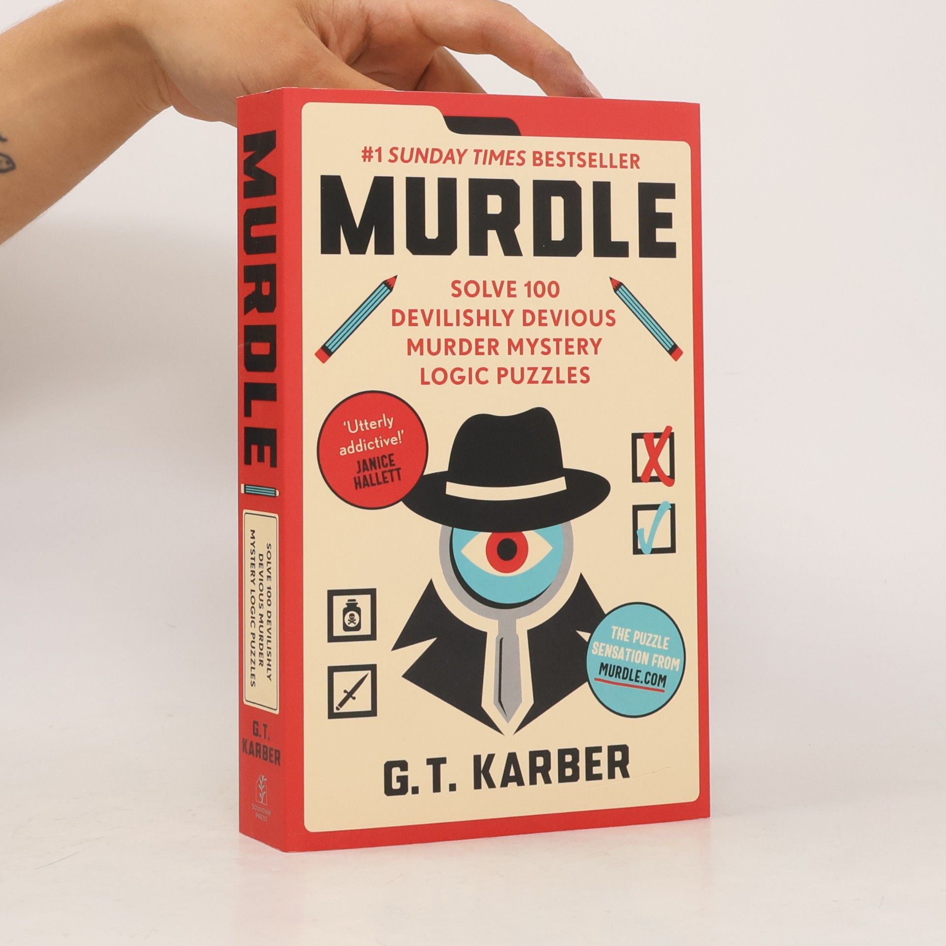 G. T. Karber Murdle: 1 Sunday Times Bestseller: Solve 100 Devilishly Devious Murder Mystery Logic Puzzles