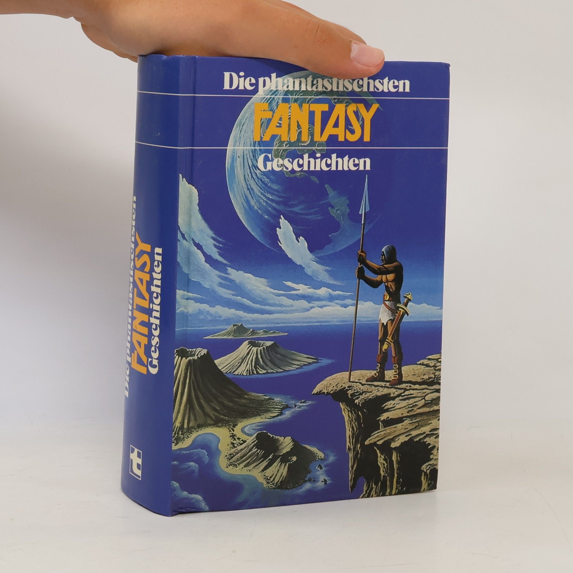 Autorenkollektiv Die phantastischsten Fantasy Geschichten