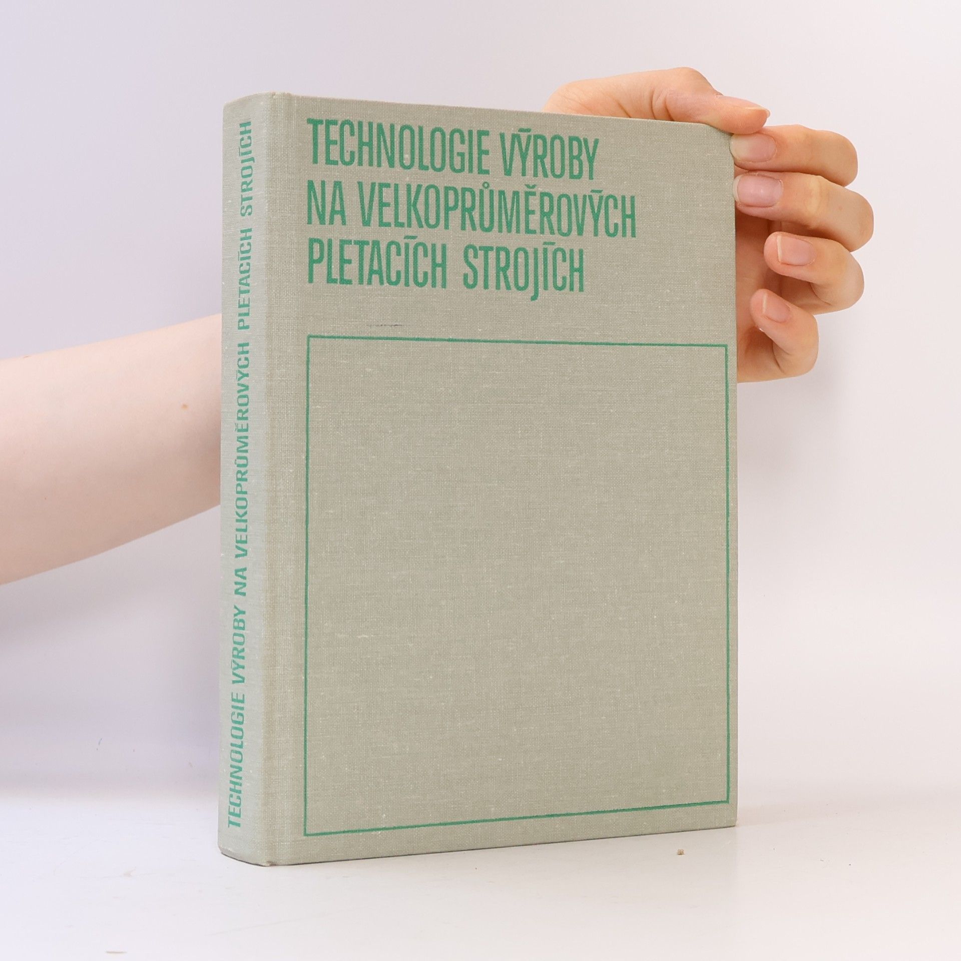 František Macháček Technologie výroby na velkoprůměrových pletacích strojích