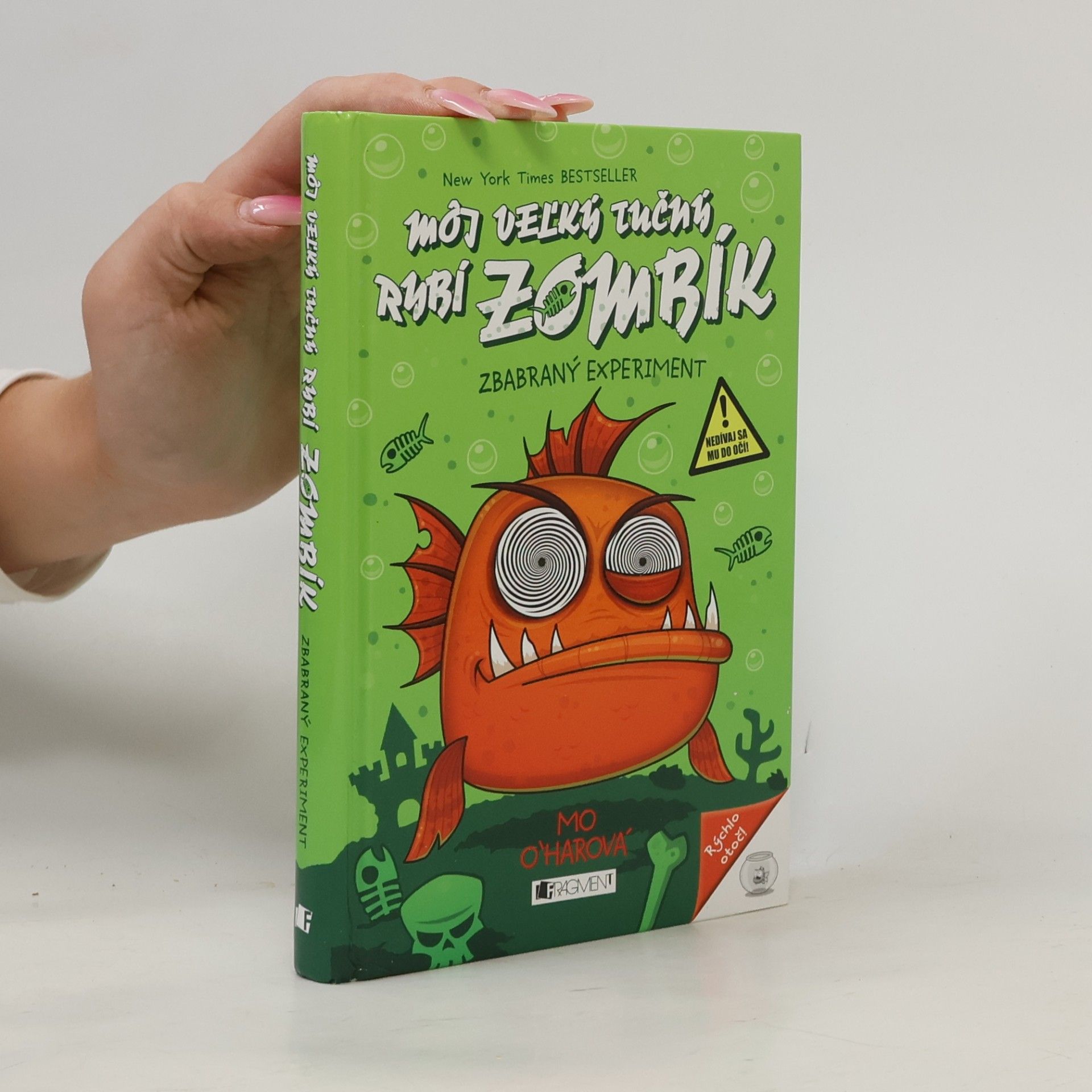 Mo O'Hara Môj veľký tučný rybí zombík: Zbabraný experiment