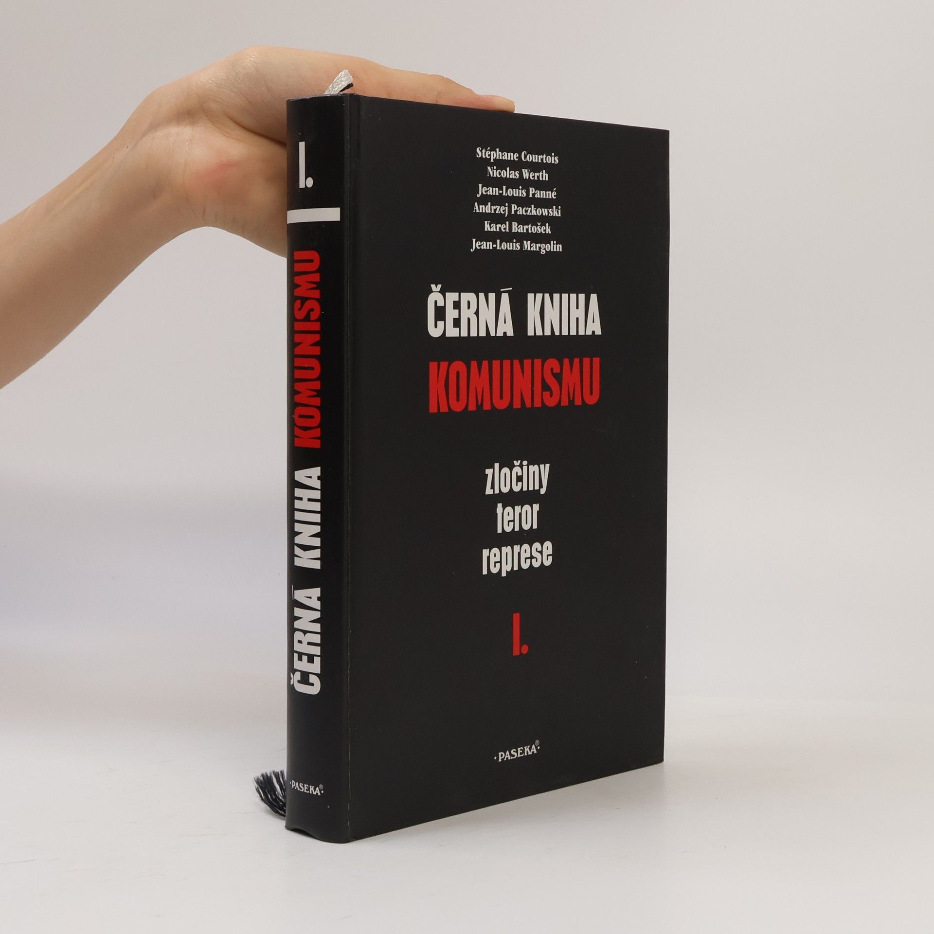 Stéphane Courtois Černá kniha komunismu. Zločiny, teror, represe. I. díl