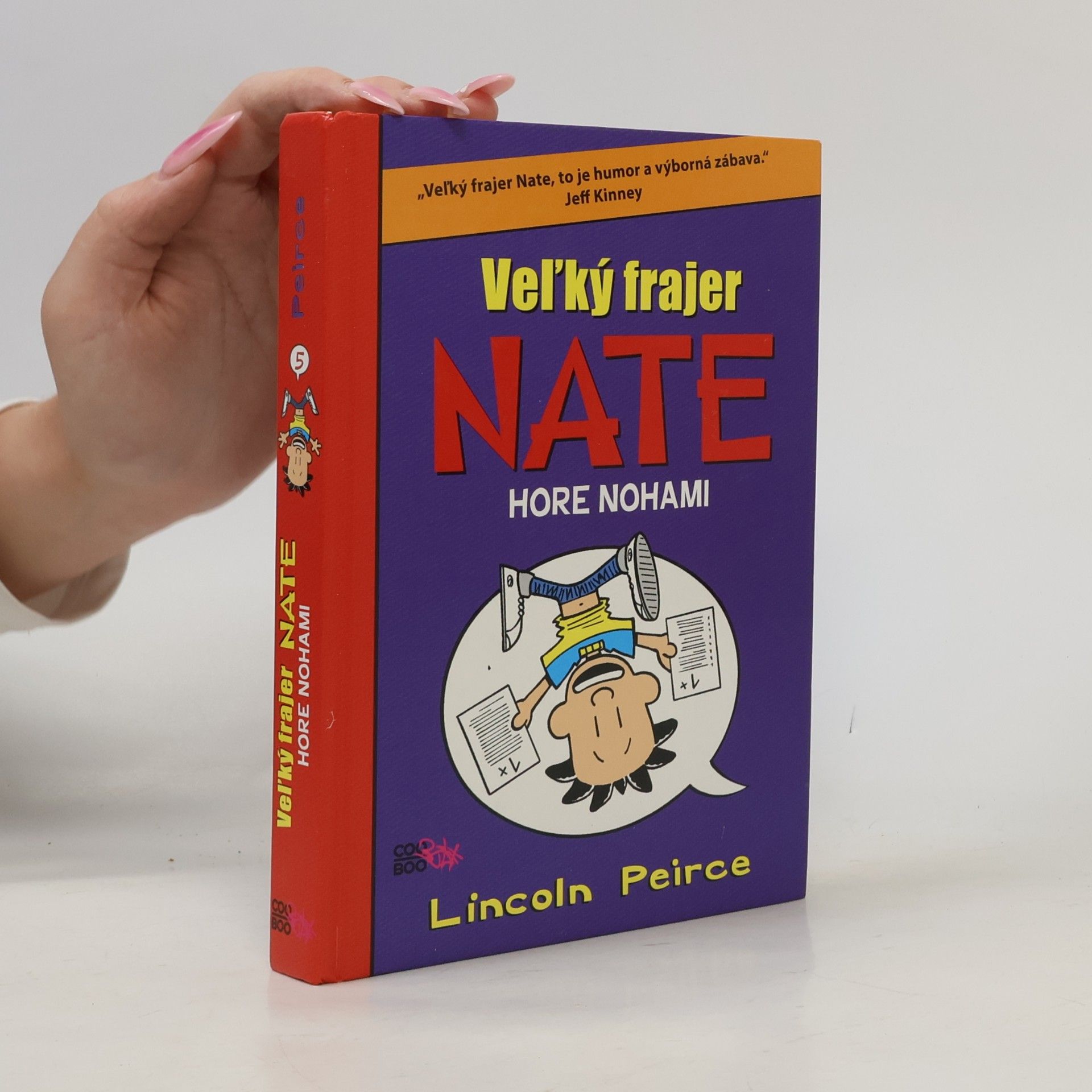 Lincoln Peirce Veľký frajer Nate: Hore nohami