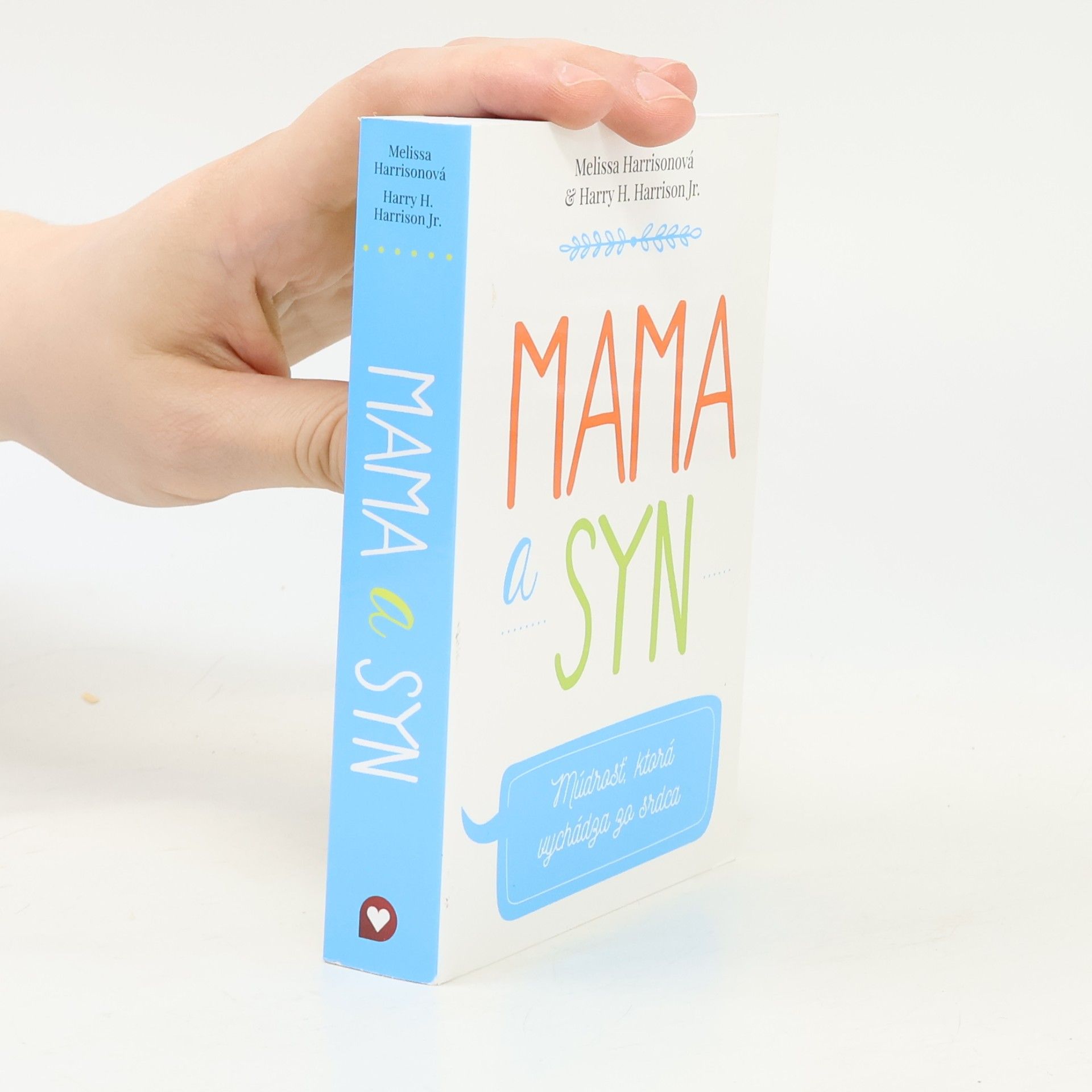 Melissa Harrison Mama a syn: Múdrosť, ktorá vychádza zo srdca