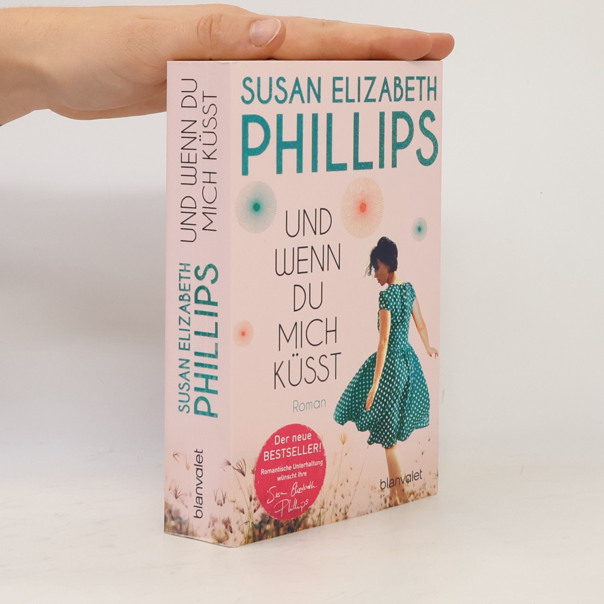 Susane Elizabeth Phillips Und wenn du mich küsst