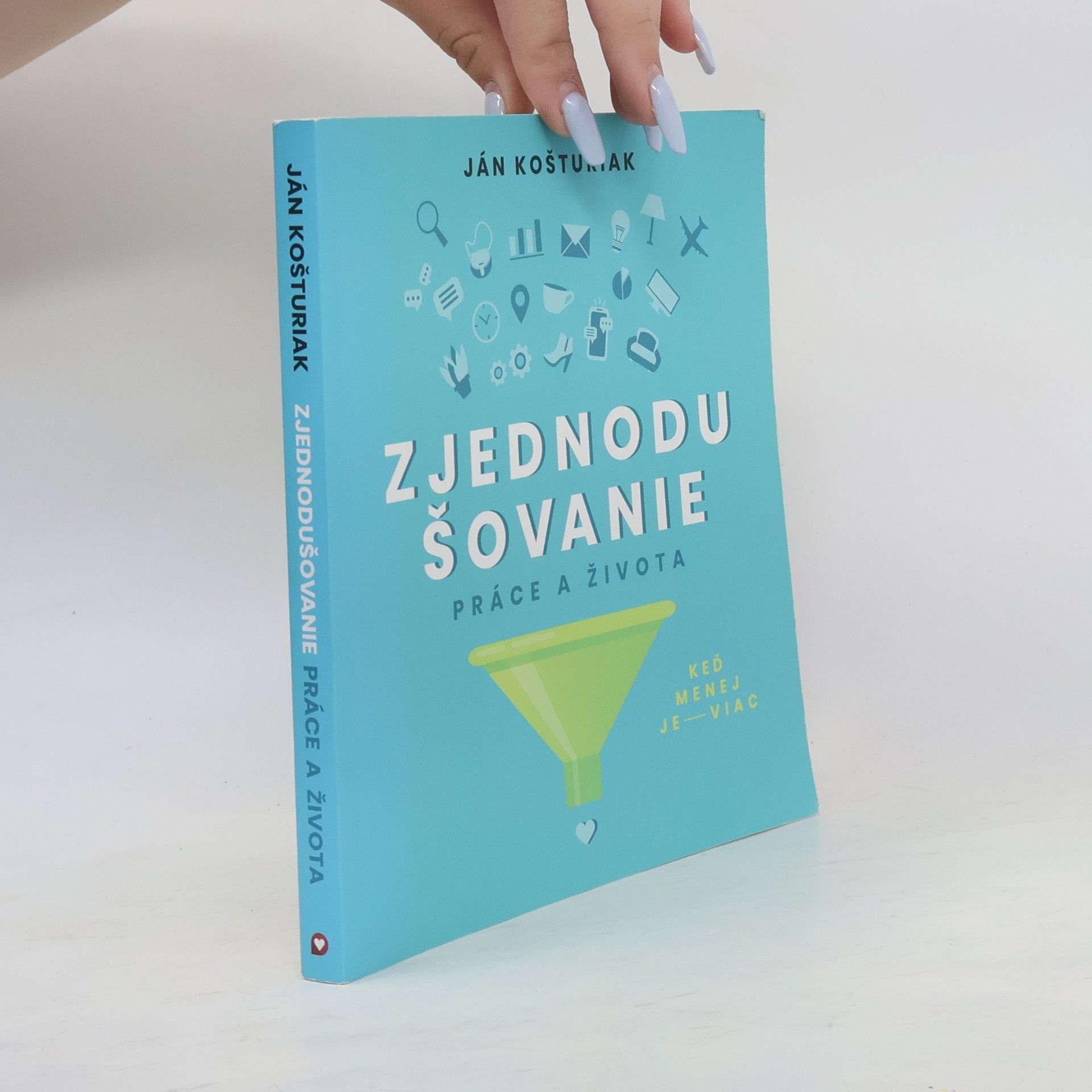 Zjednodušovanie práce a života