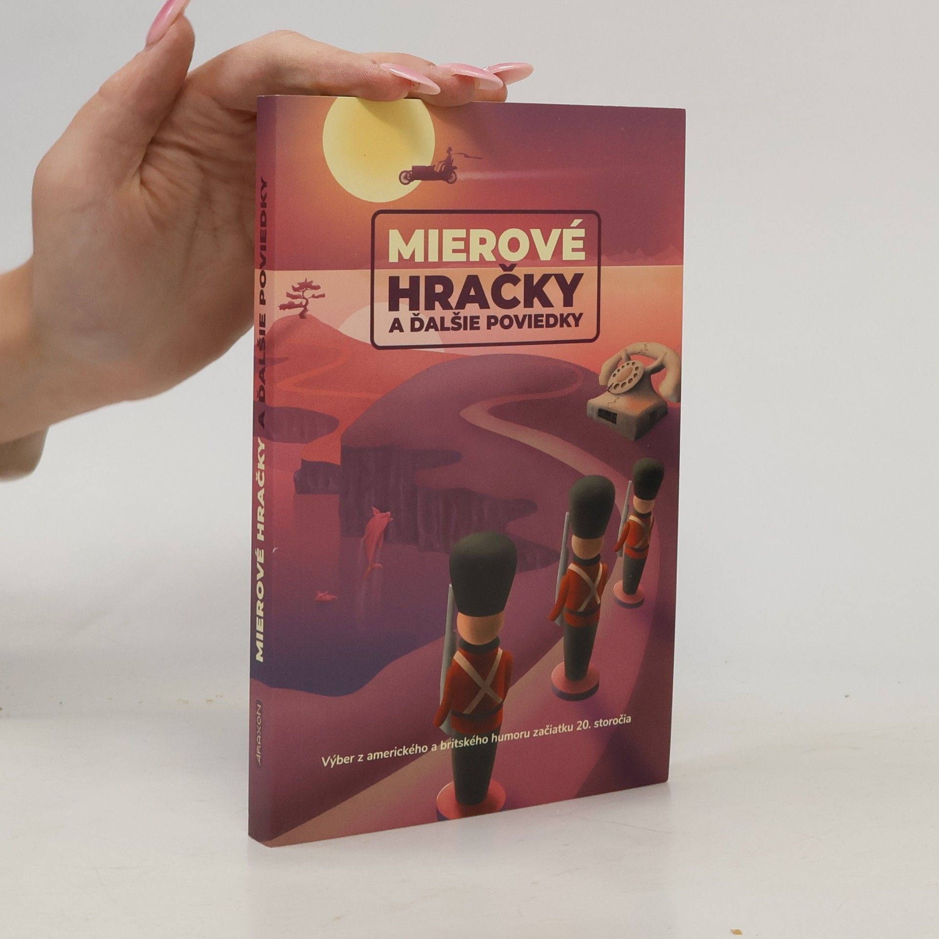 Autorenkollektiv Mierové hračky a ďalšie poviedky