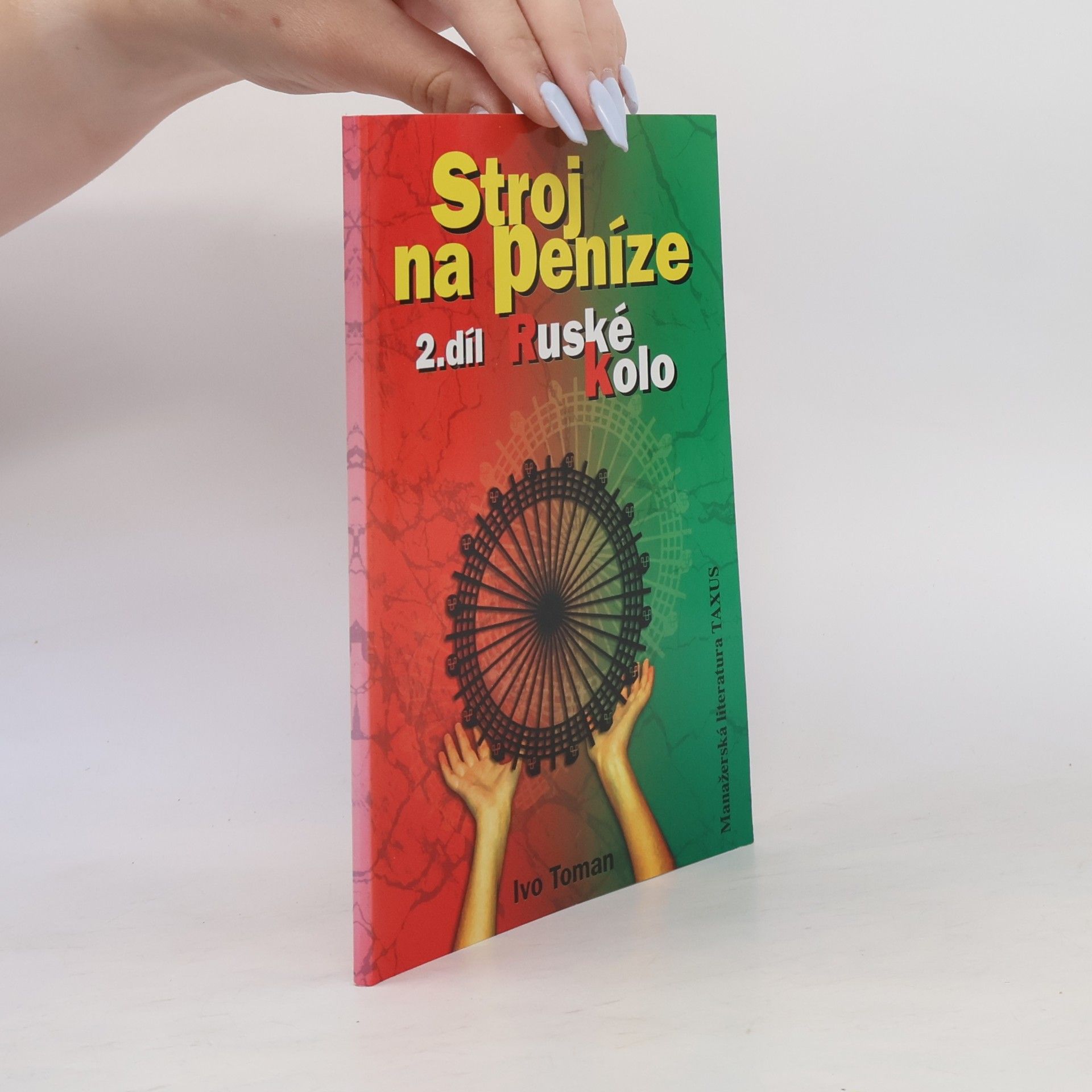 Ivo Toman Stroj na peníze 2. Ruské kolo