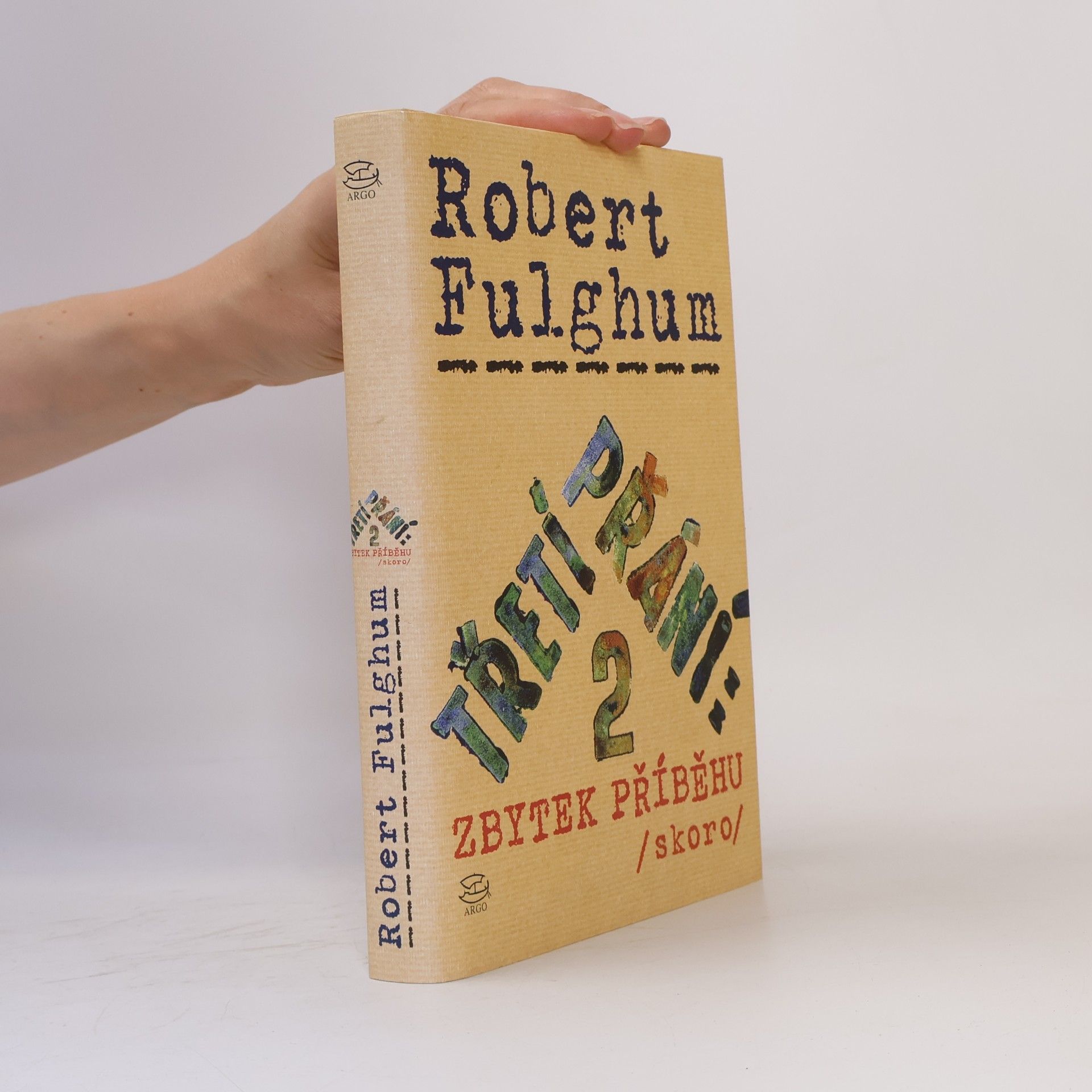 Robert Fulghum Třetí přání. Zbytek příběhu (skoro). Díl 2.