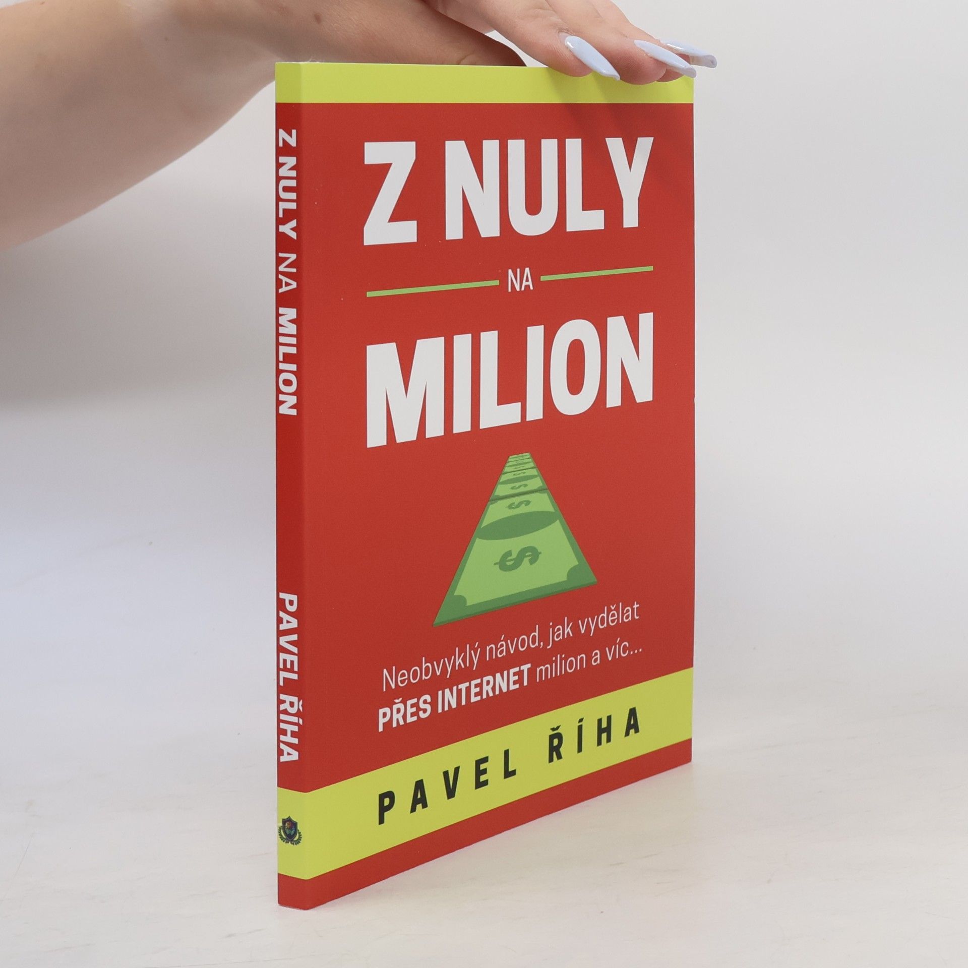 Pavel Říha Z nuly na milion